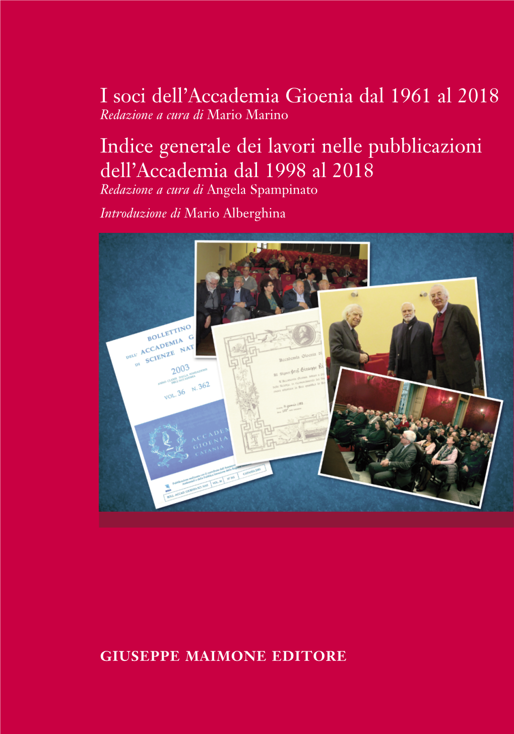 Generale Dei Lavori Nelle Pubblicazioni Dell’Accademia Dal 1998 Al 2018 Redazione a Cura Di Angela Spampinato