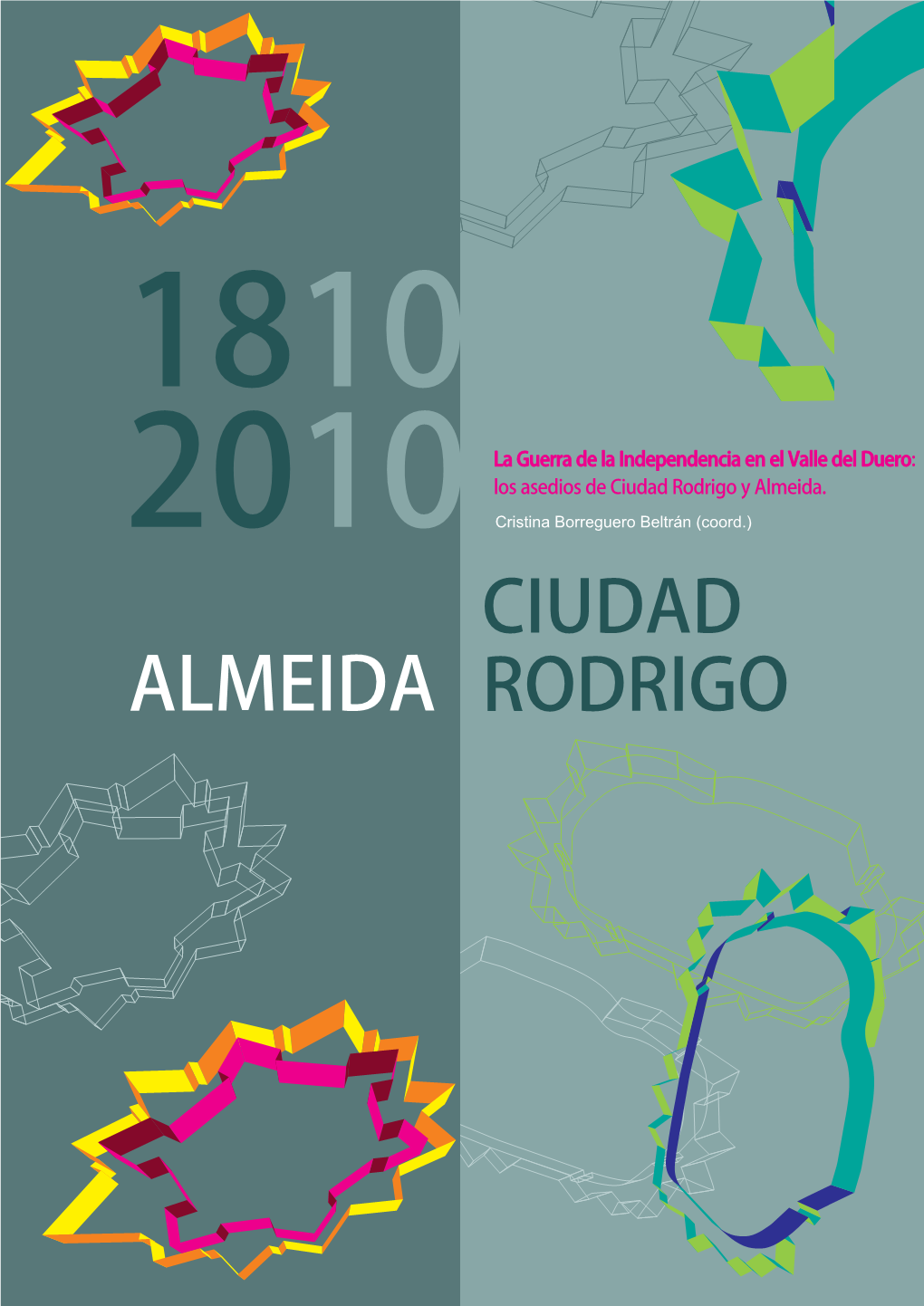 La Guerra De La Independencia En El Valle Del Duero: Los Asedios De Ciudad Rodrigo Y Almeida