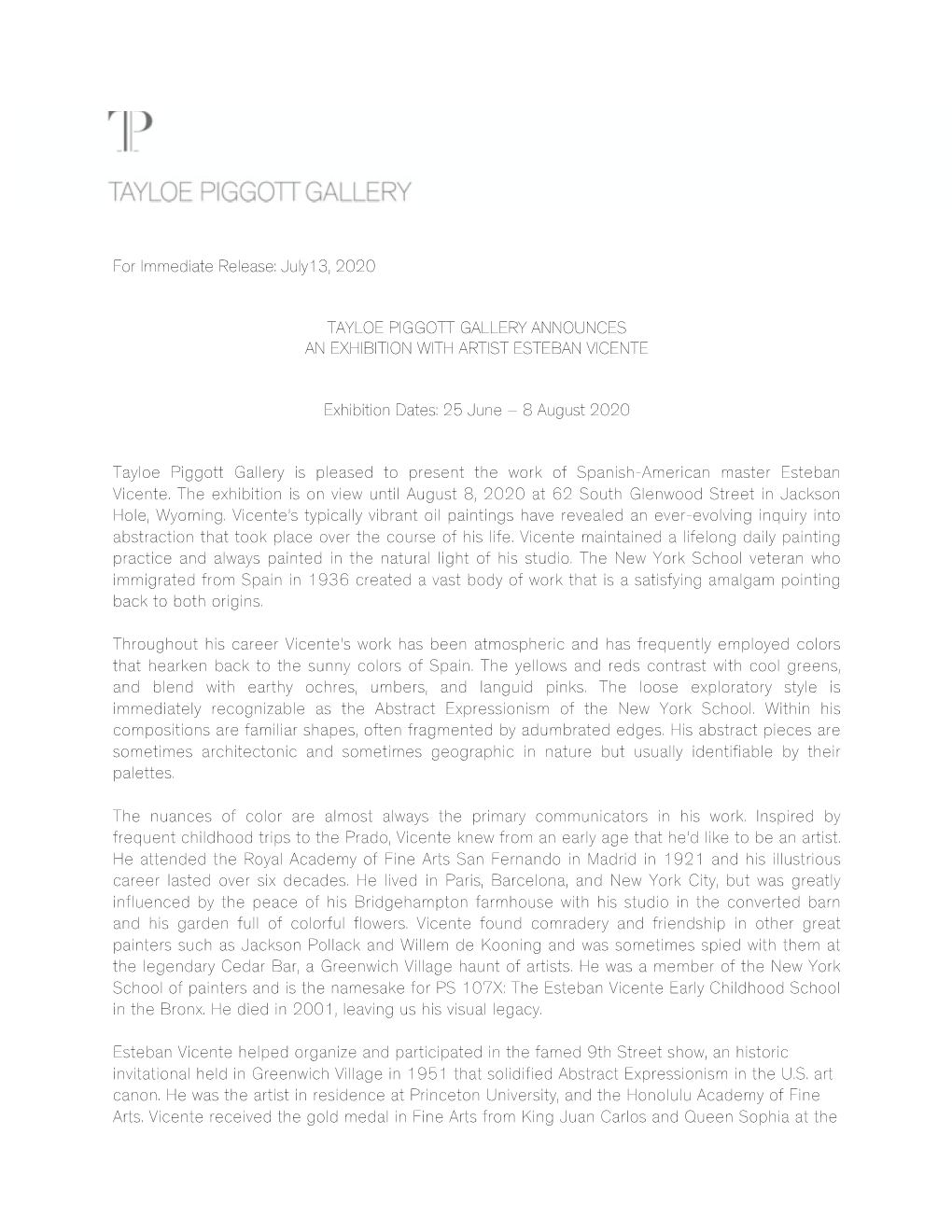 For Immediate Release: July13, 2020 TAYLOE PIGGOTT GALLERY