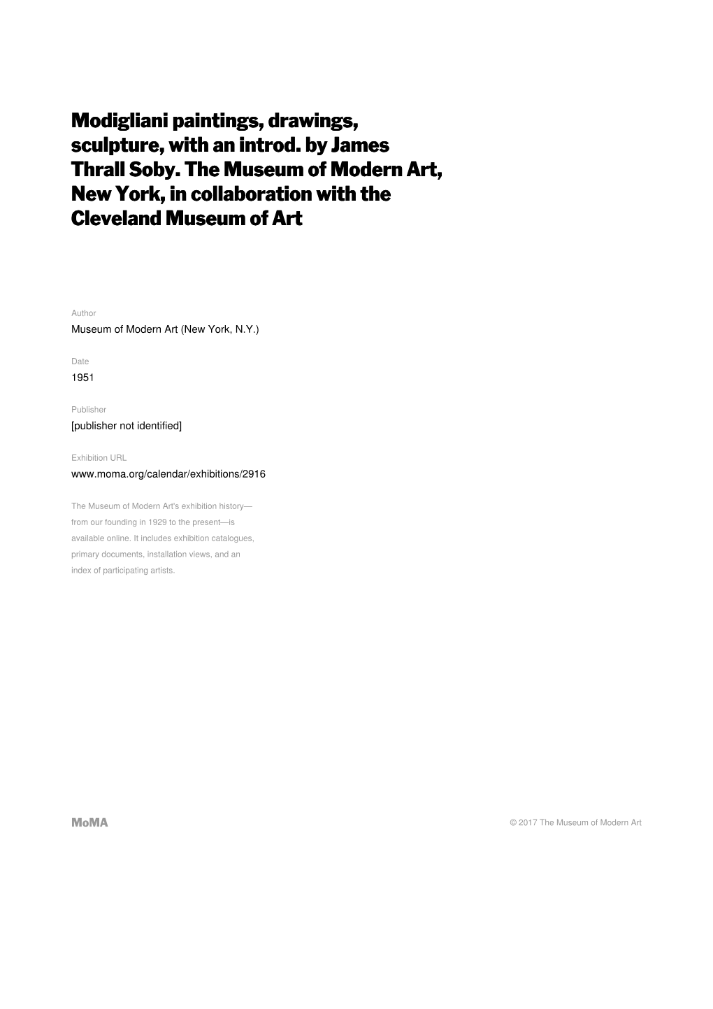 Modigliani Paintings, Drawings, Sculpture, with an Introd. by James Thrall Soby. the Museum of Modern Art, New York, in Collaboration with the Cleveland Museum of Art