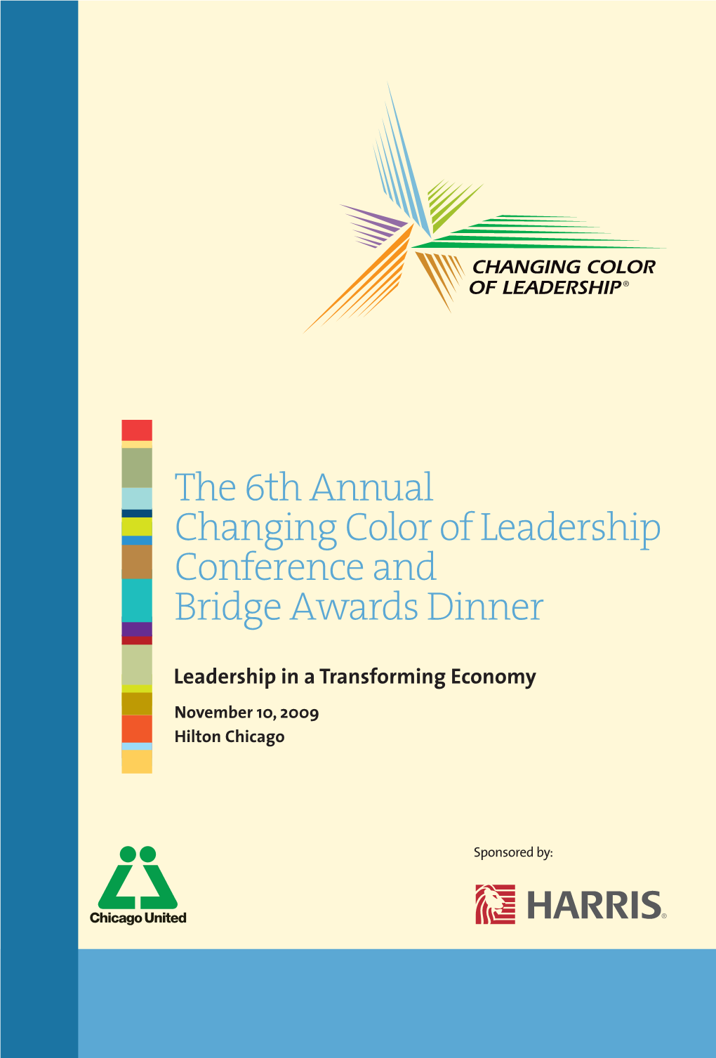 The 6Th Annual Changing Color of Leadership Conference and Bridge Awards Dinner