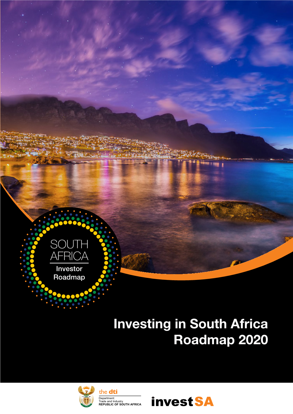Investing in South Africa Roadmap 2020 1 SOUTH AFRICA INVESTOR ROADMAP Foreword 1 Contents