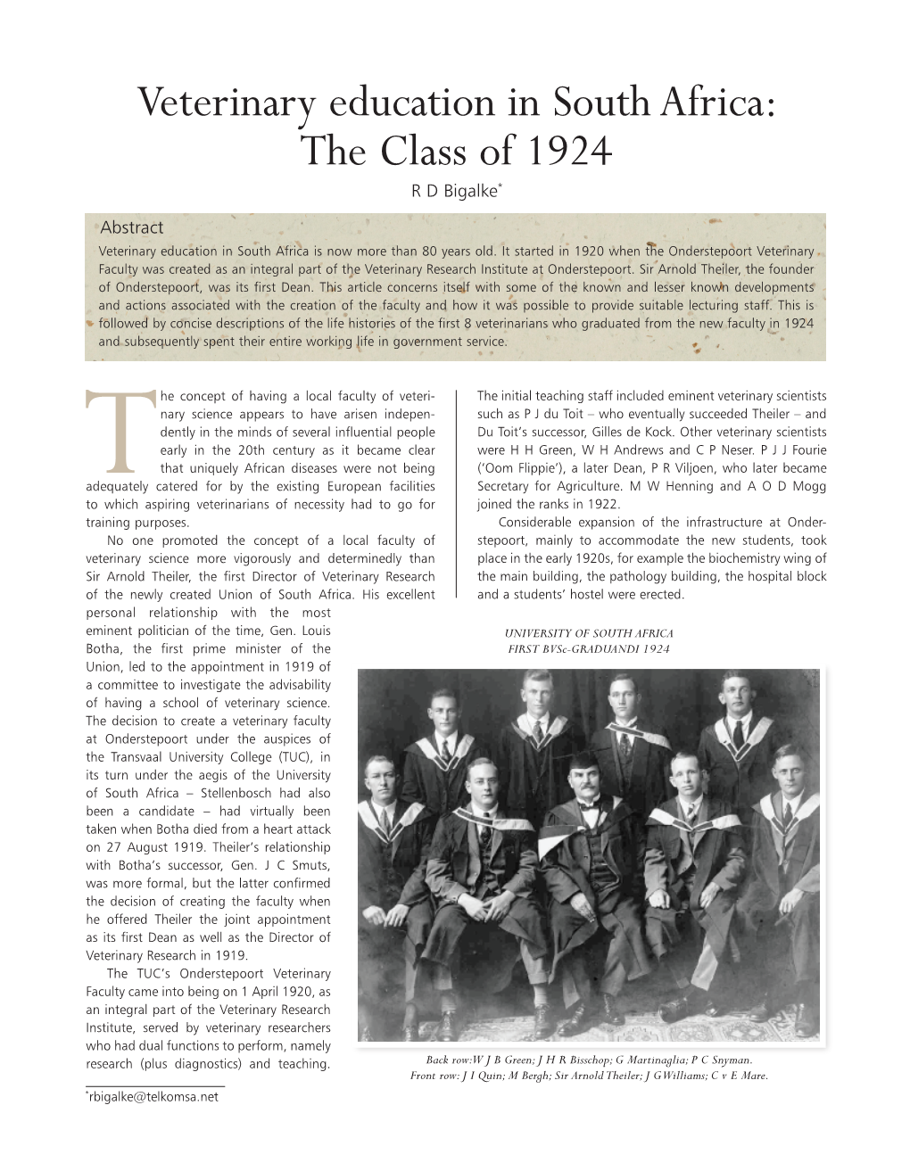 Veterinary Education in South Africa: the Class of 1924 R D Bigalke*
