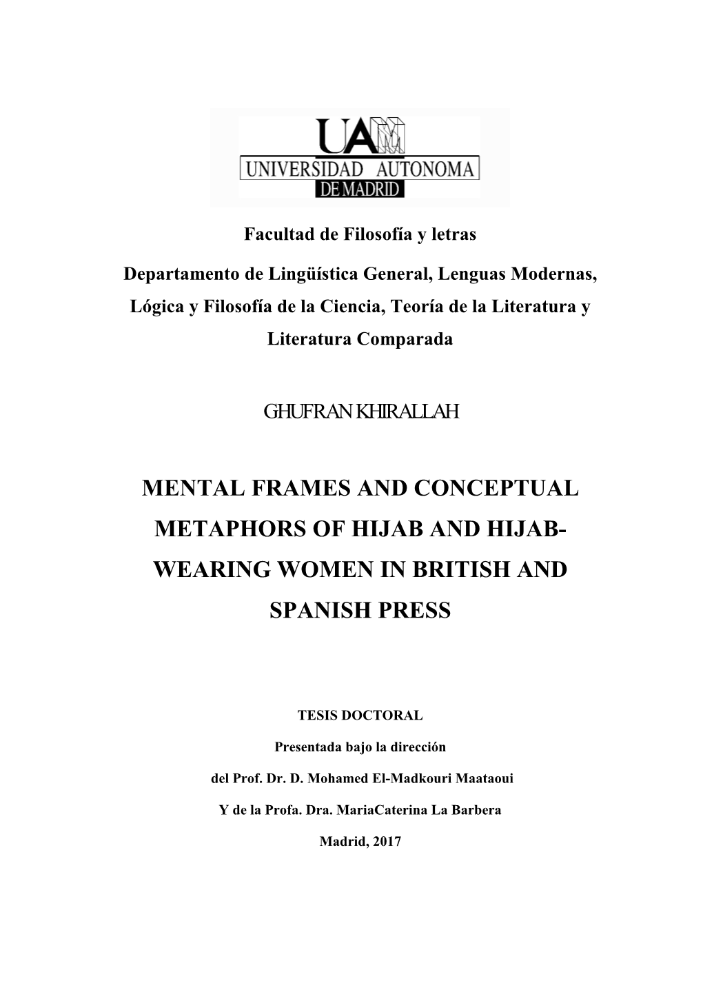 Mental Frames and Conceptual Metaphors of Hijab and Hijab- Wearing Women in British and Spanish Press