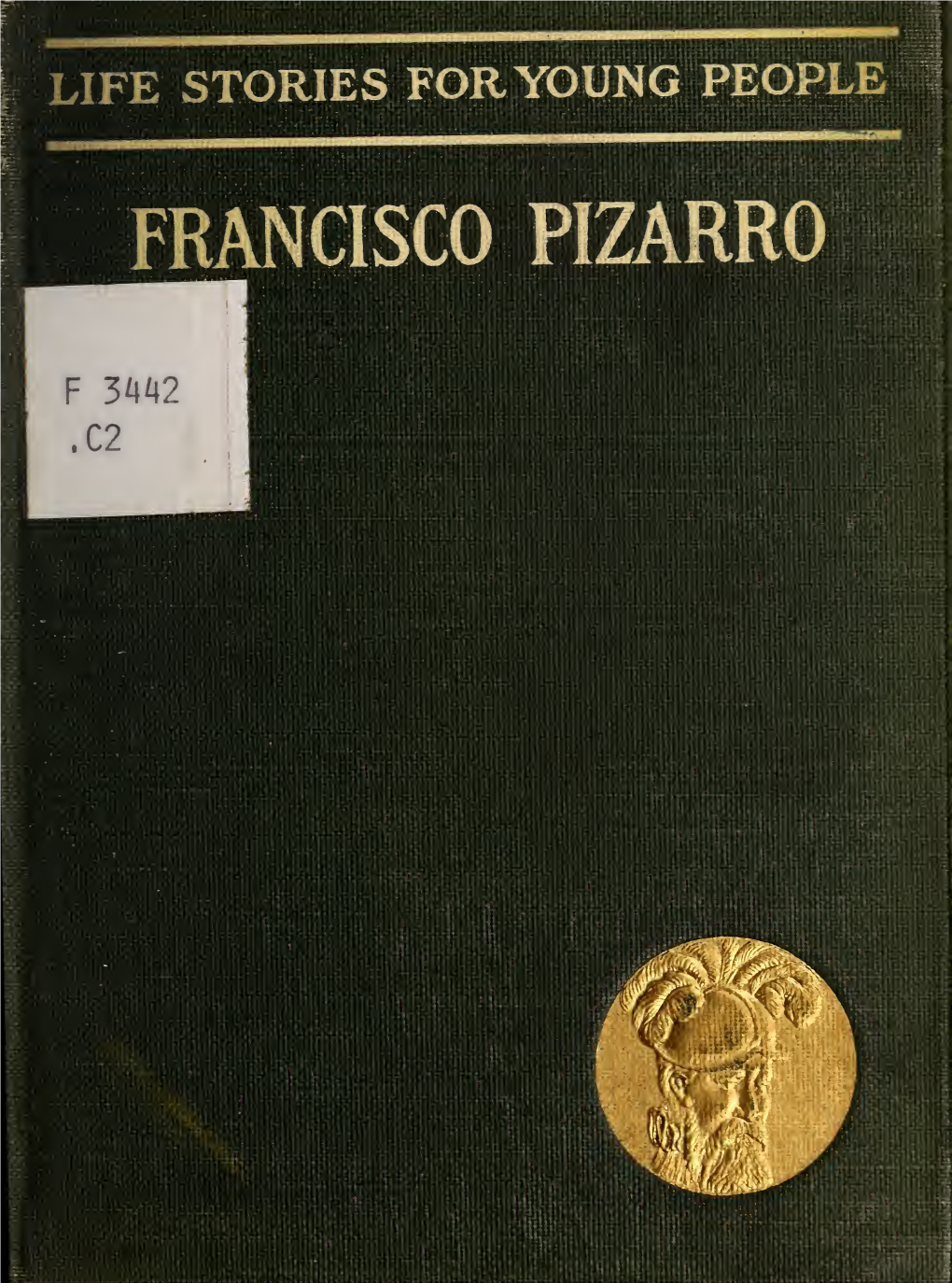 Francisco Pizarro, Translated from the German of Joachim Heinrich