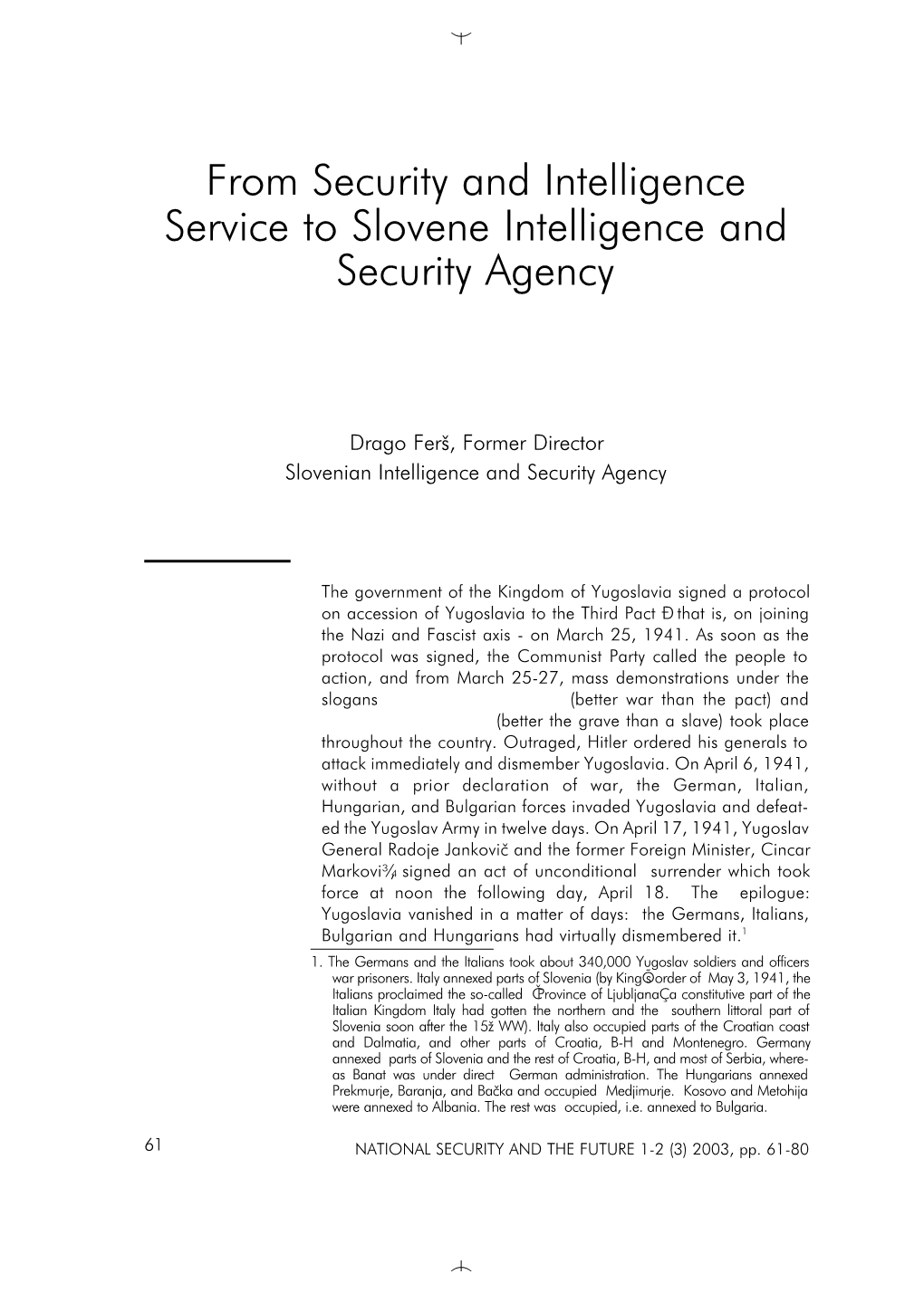 From Security and Intelligence Service to Slovene Intelligence and Security Agency