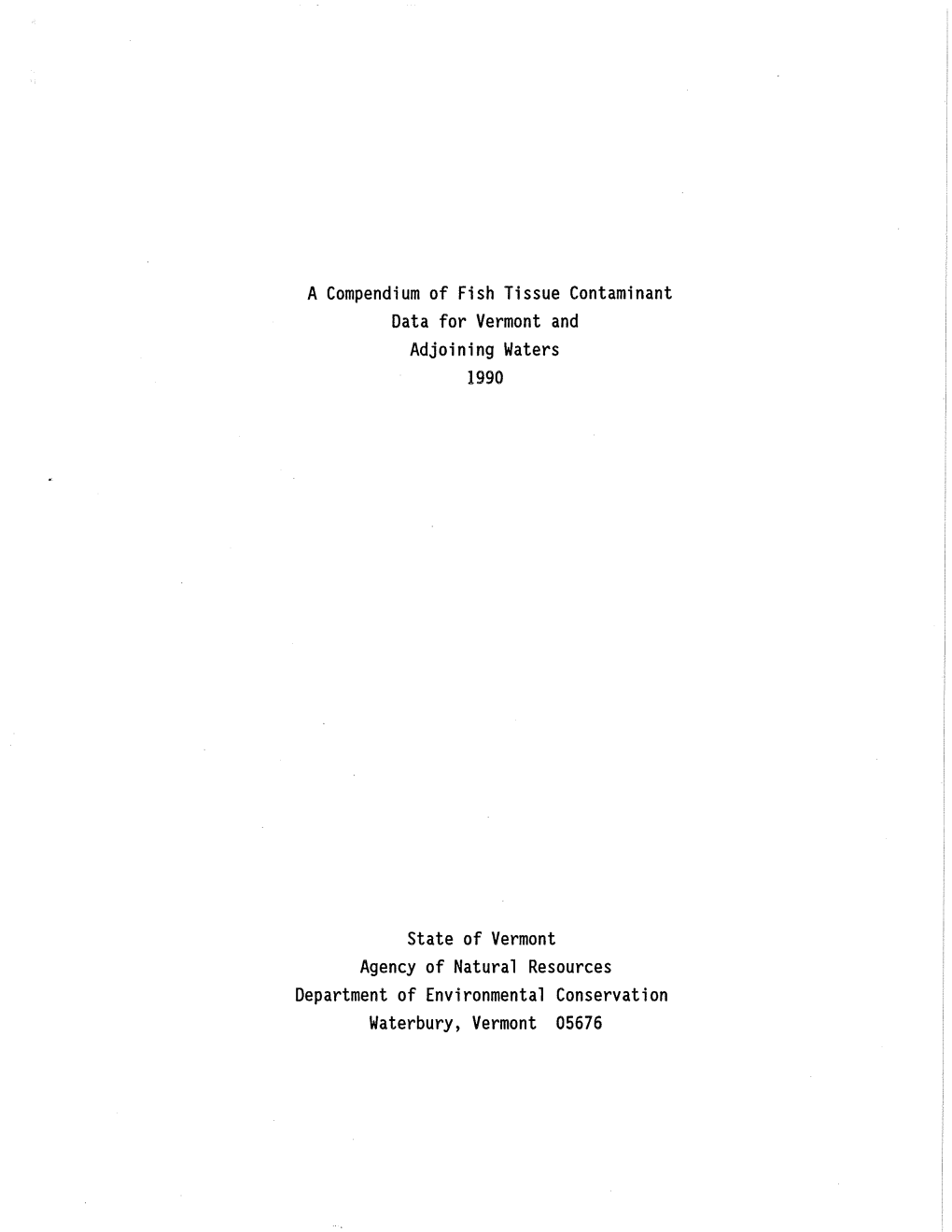 A Compendium of Fish Tissue Contaminant Data for Vermont and Adjoining Waters 1990