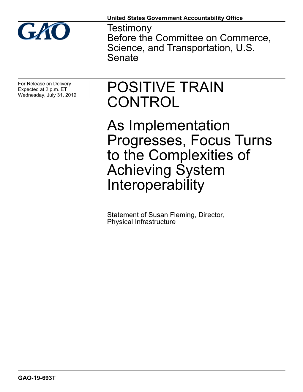 POSITIVE TRAIN CONTROL As Implementation Progresses, Focus Turns to the Complexities of Achieving System Interoperability