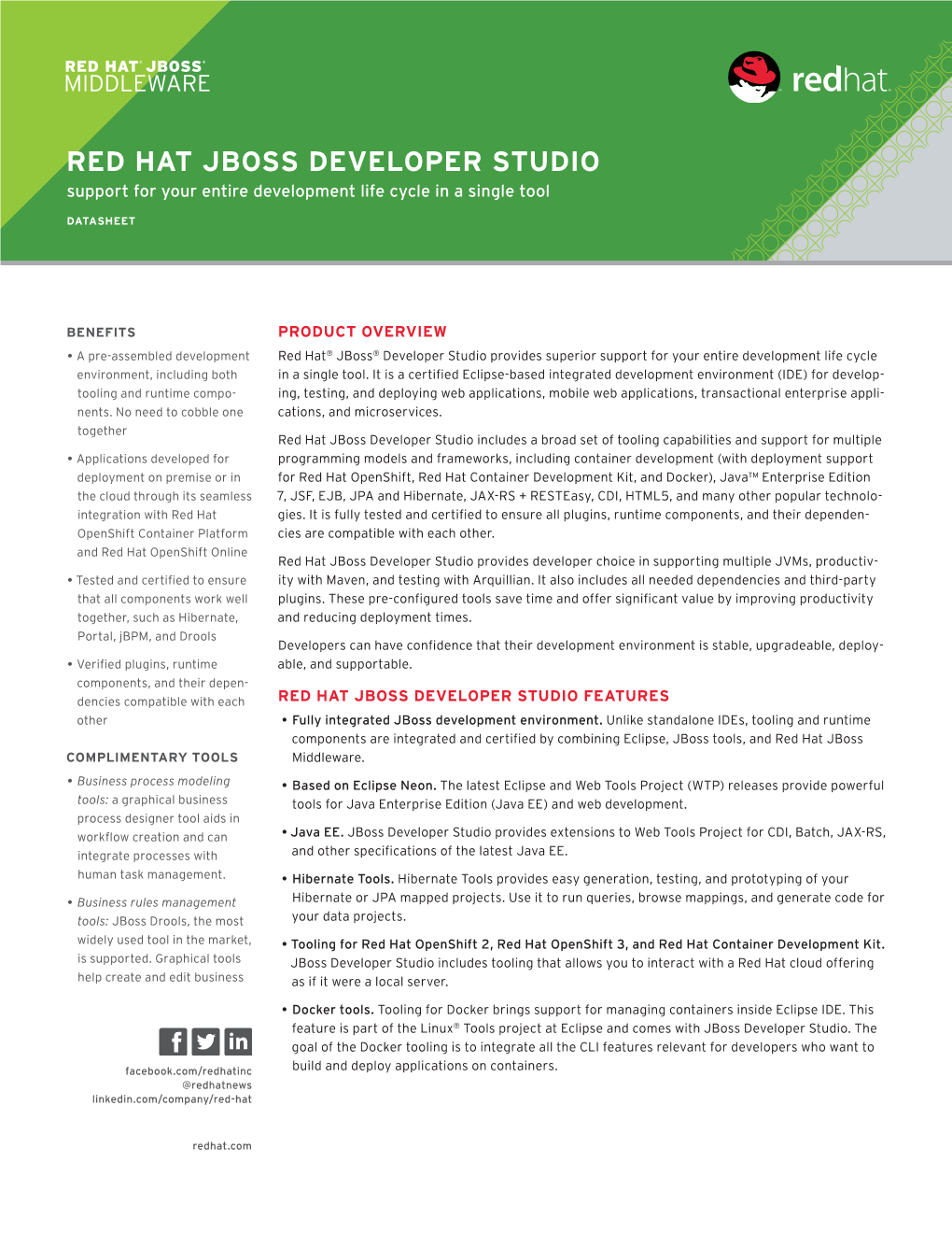 RED HAT JBOSS DEVELOPER STUDIO Support for Your Entire Development Life Cycle in a Single Tool