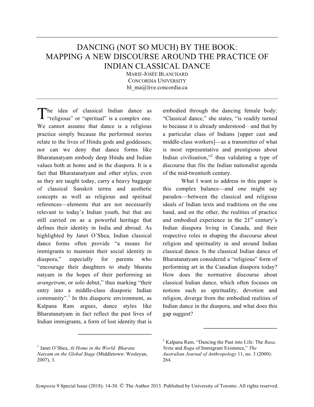 (NOT SO MUCH) by the BOOK: MAPPING a NEW DISCOURSE AROUND the PRACTICE of INDIAN CLASSICAL DANCE MARIE-JOSÉE BLANCHARD CONCORDIA UNIVERSITY Bl Ma@Live.Concordia.Ca