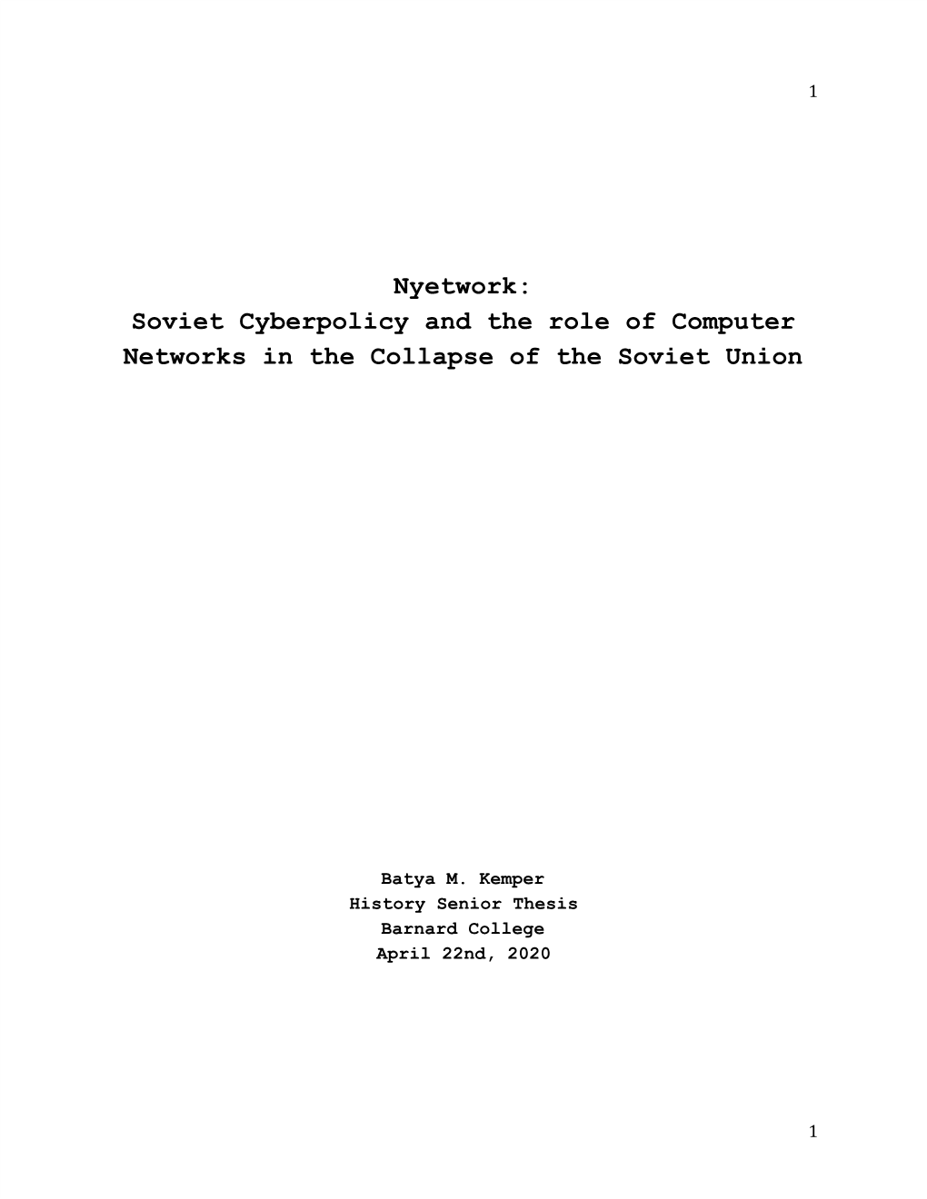 Nyetwork: Soviet Cyberpolicy and the Role of Computer Networks in the Collapse of the Soviet Union