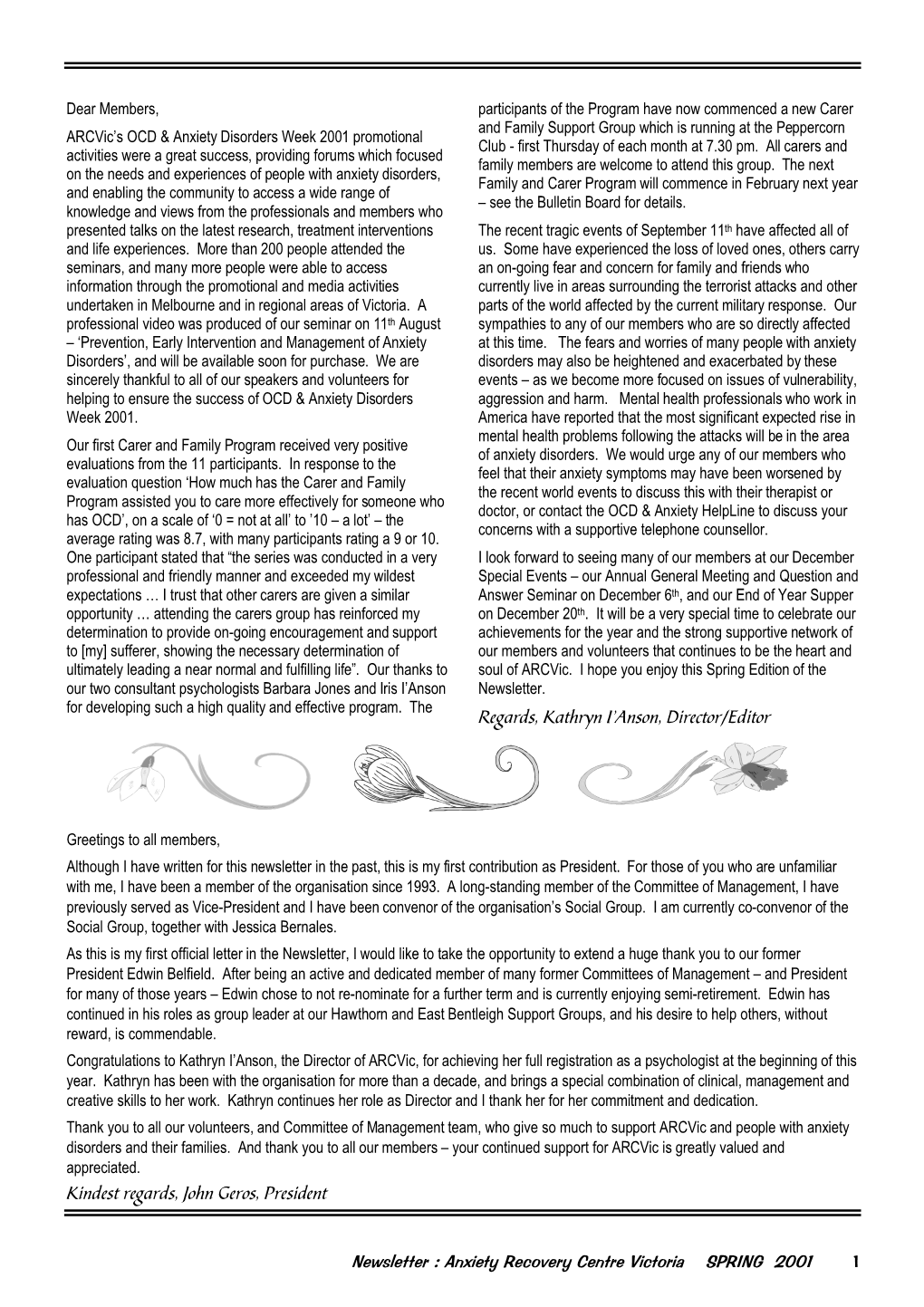 Newsletter : Anxiety Recovery Centre Victoria SPRING 2001 Regards
