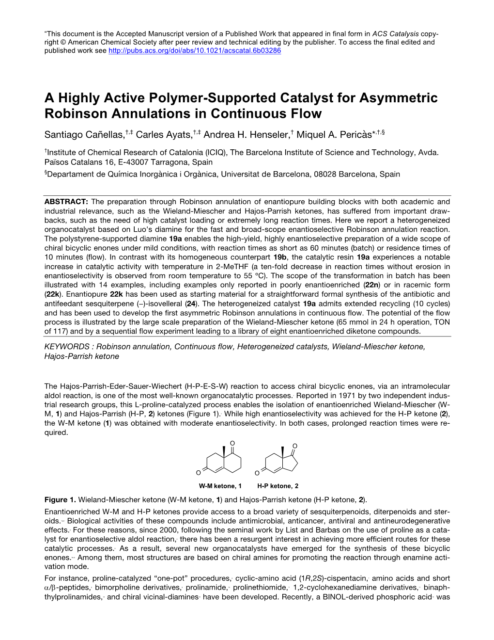 A Highly Active Polymer-Supported Catalyst for Asymmetric Robinson Annulations in Continuous Flow Santiago Cañellas,†,‡ Carles Ayats,†,‡ Andrea H