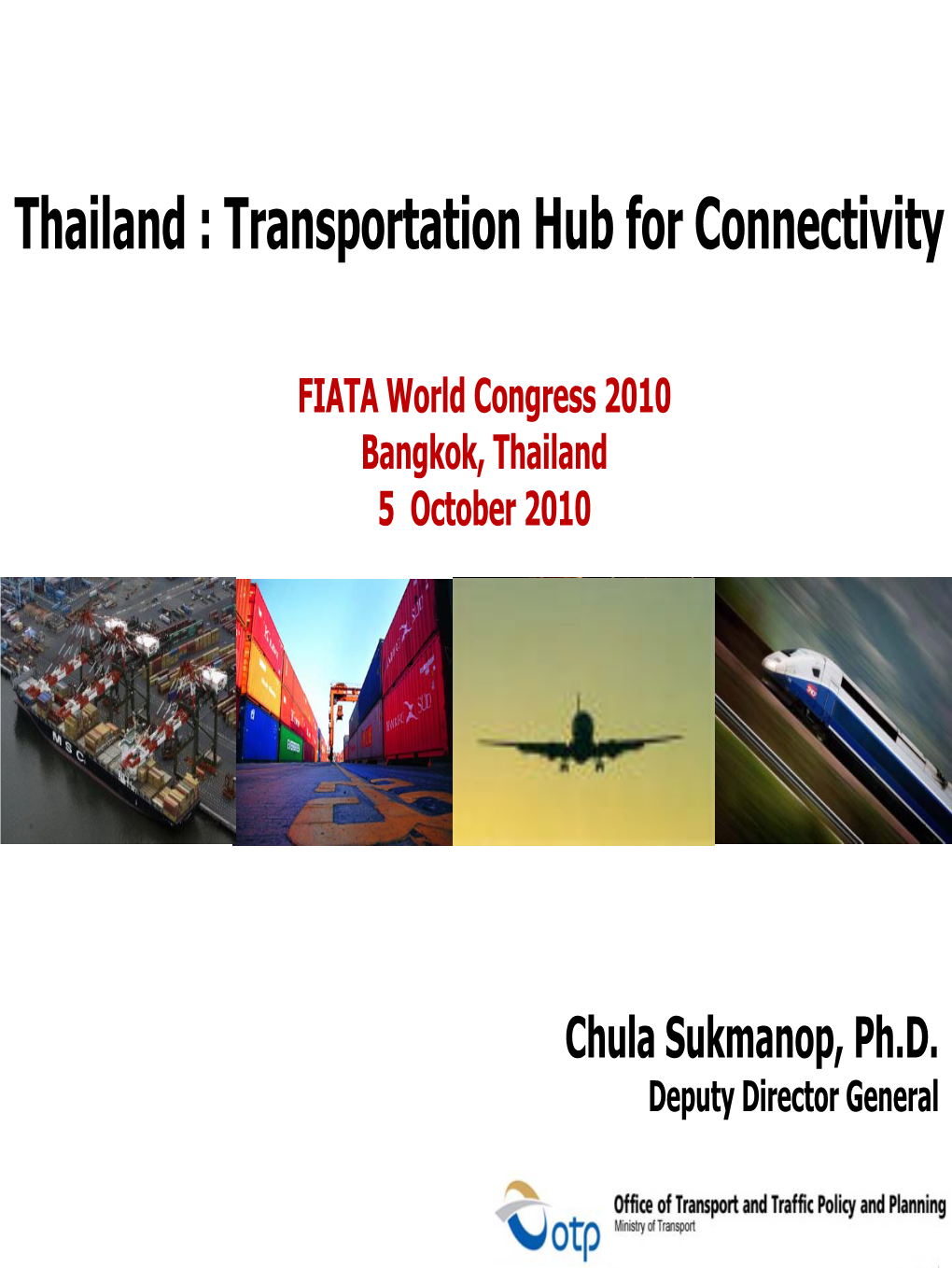 Thailand : Transportation Hub for Connectivity
