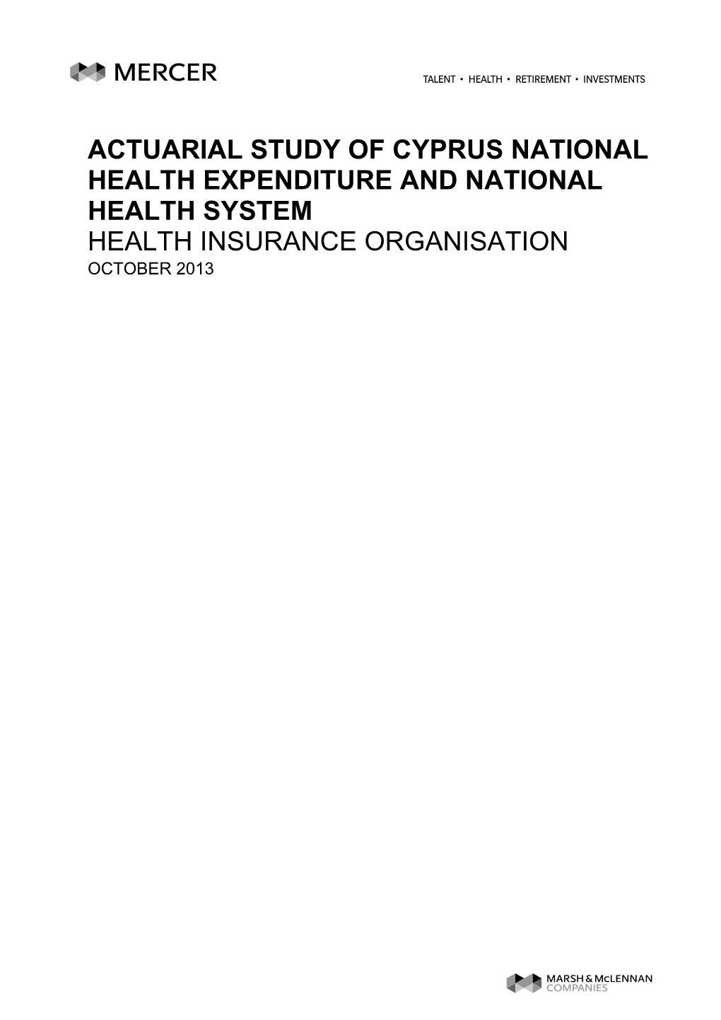 Actuarial Study of Cyprus National Health Expenditure and National Health System Health Insurance Organisation October 2013