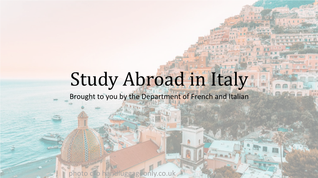 Study Abroad in Italy Brought to You by the Department of French and Italian