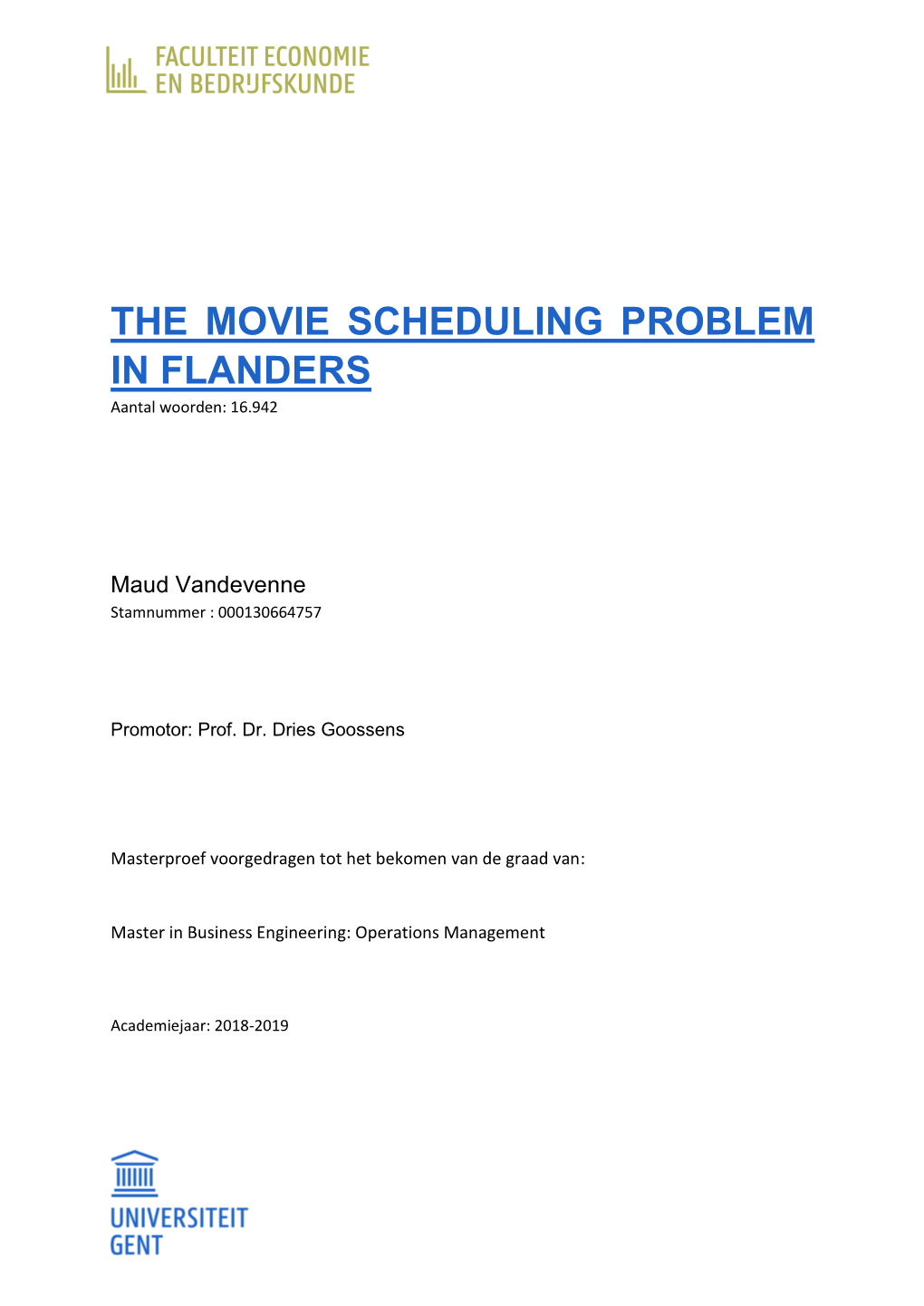 THE MOVIE SCHEDULING PROBLEM in FLANDERS Aantal Woorden: 16.942