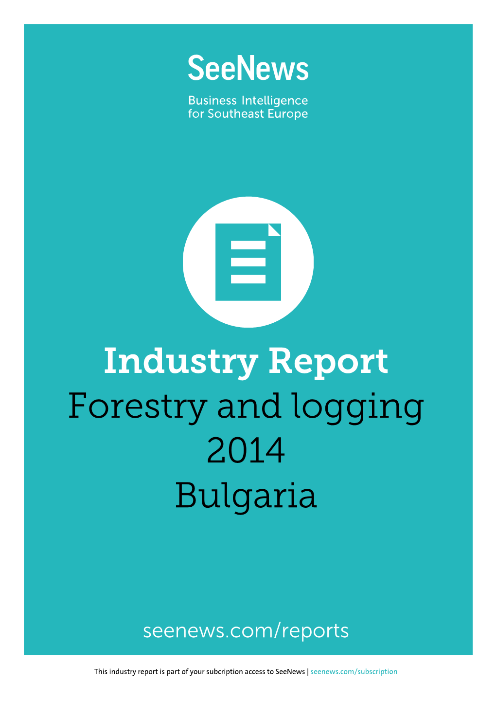 Industry Report Forestry and Logging 2014 Bulgaria