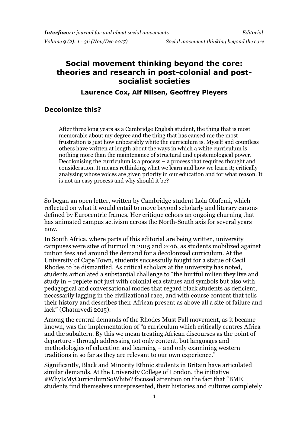 Social Movement Thinking Beyond the Core: Theories and Research in Post-Colonial and Post- Socialist Societies Laurence Cox, Alf Nilsen, Geoffrey Pleyers