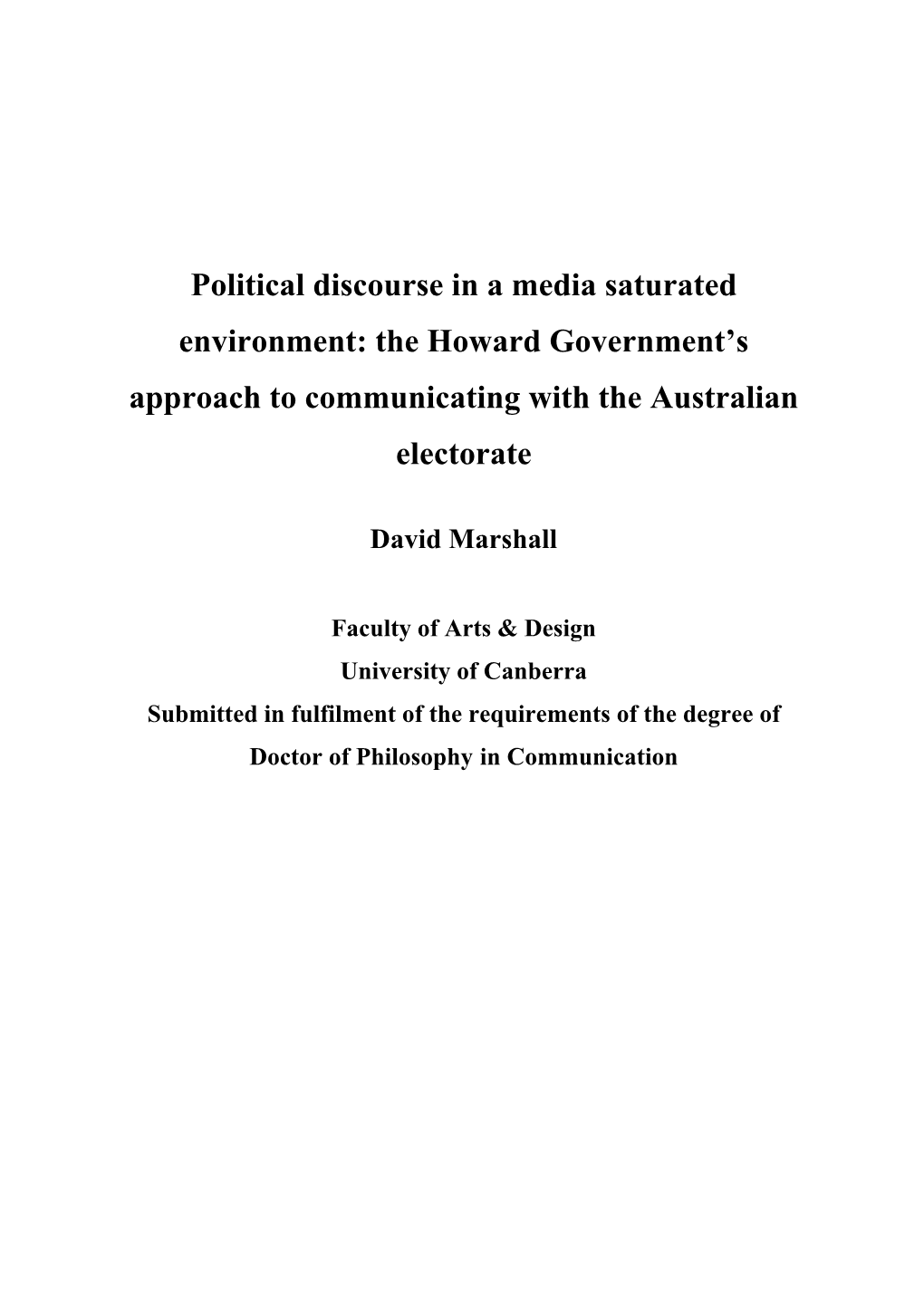 Political Discourse in a Media Saturated Environment: the Howard Government’S Approach to Communicating with the Australian