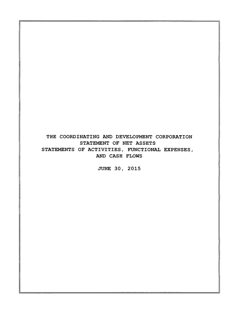 Coordinating and Development Corporation Statement of Net Assets Statements of Activities, Functional Expenses, and Cash Flows