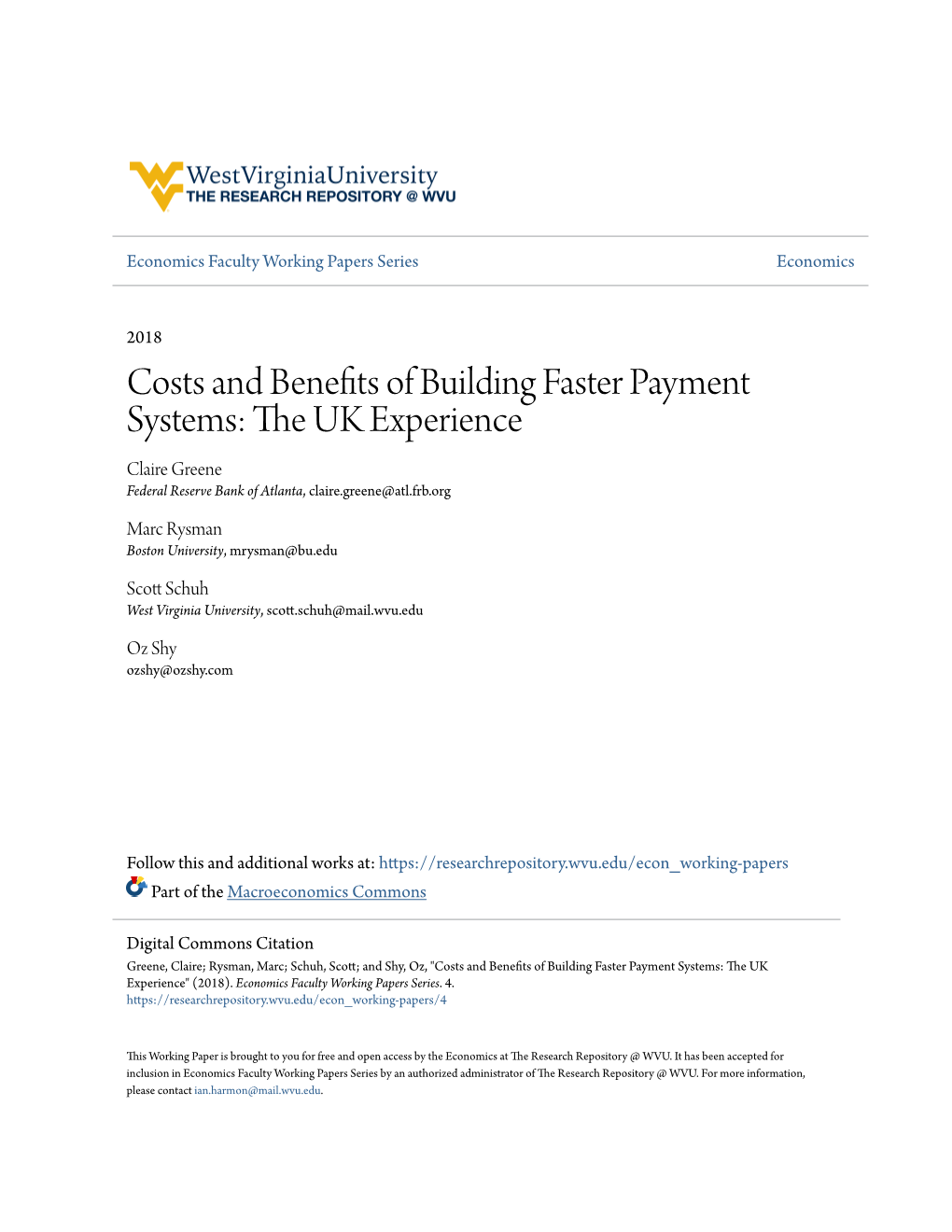 Costs and Benefits of Building Faster Payment Systems: the UK Experience Claire Greene Federal Reserve Bank of Atlanta, Claire.Greene@Atl.Frb.Org