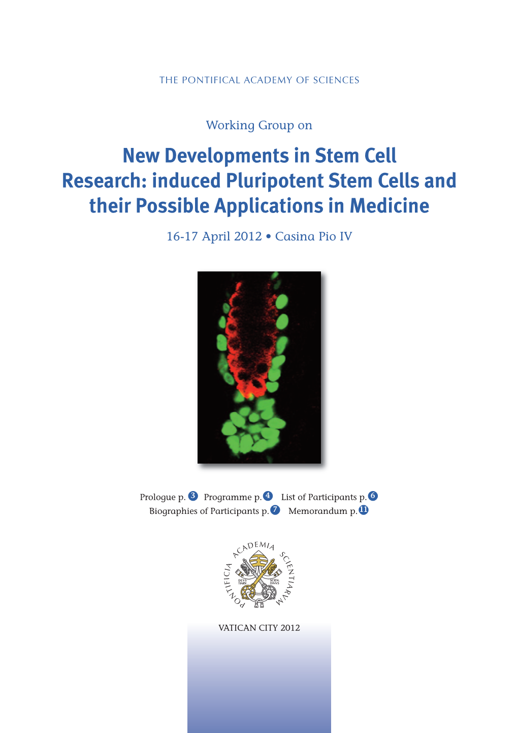 Stem Cell Research: Induced Pluripotent Stem Cells and Their Possible Applications in Medicine