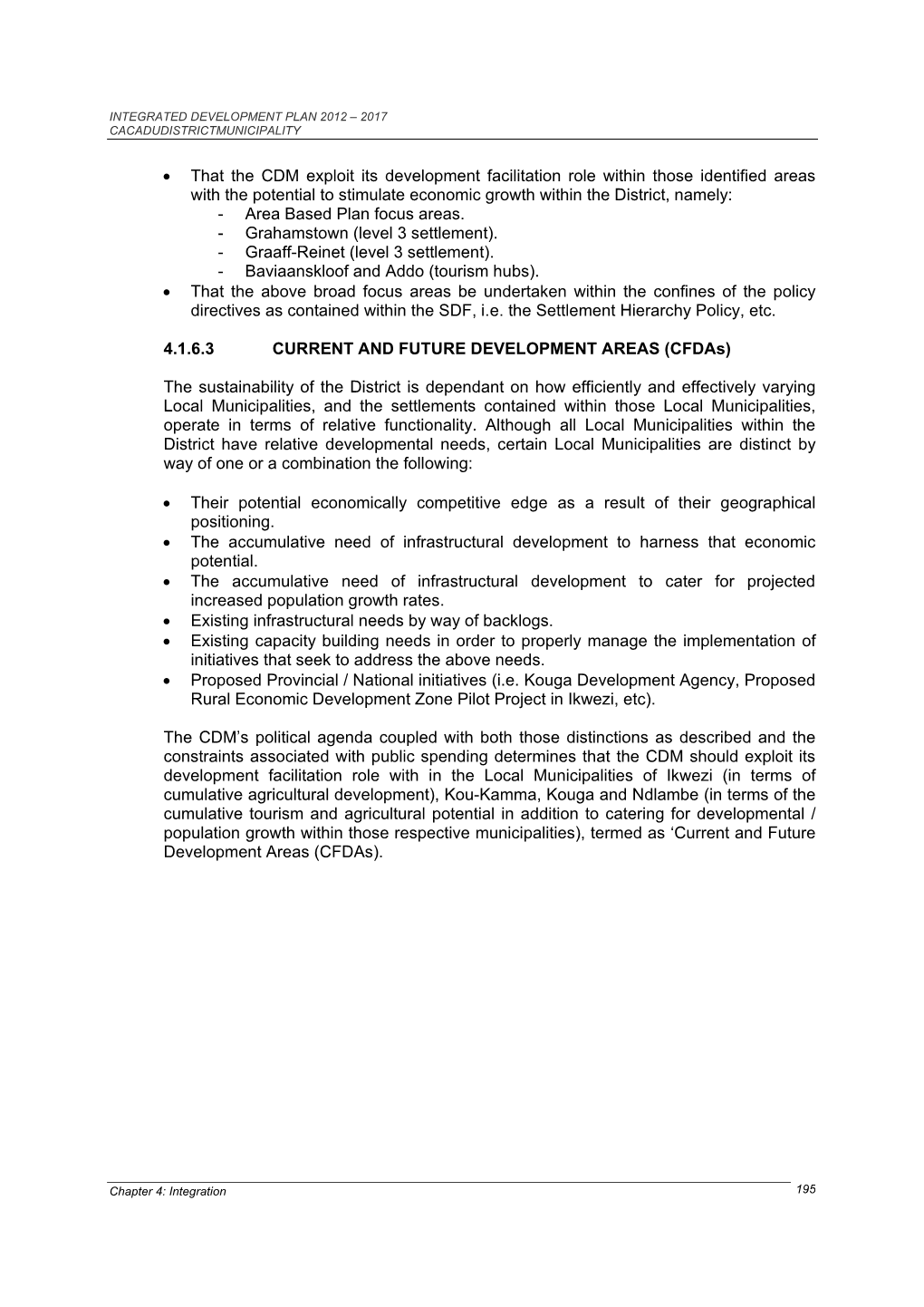 That the CDM Exploit Its Development Facilitation Role Within Those Identified Areas with the Potential to Stimulate Economi