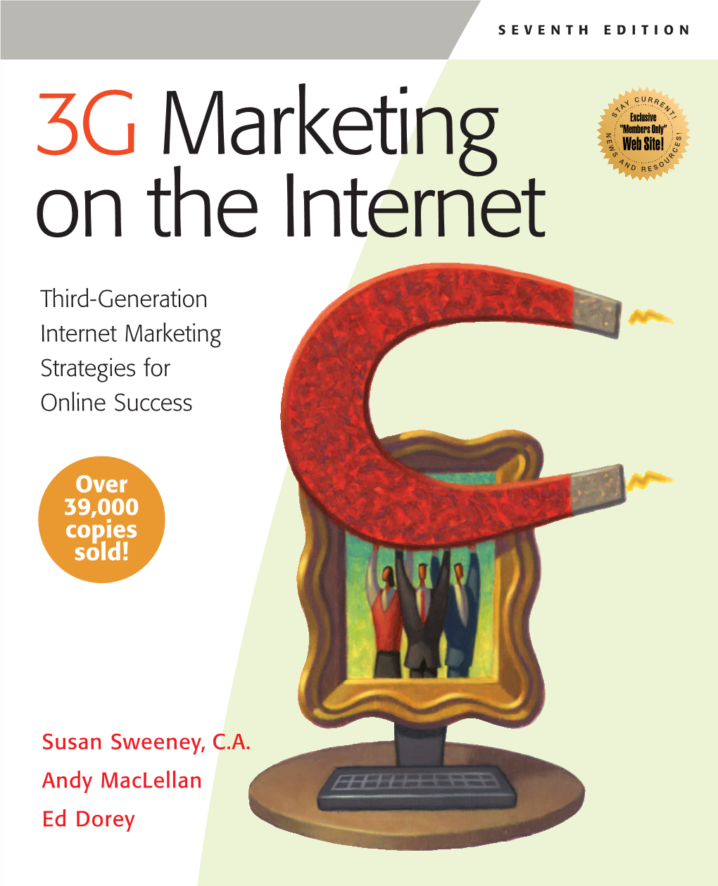 3G Marketing on the Internet, Seventh Edition, Is the Freshly Updated Ketingon “Bible” of the Internet Business World