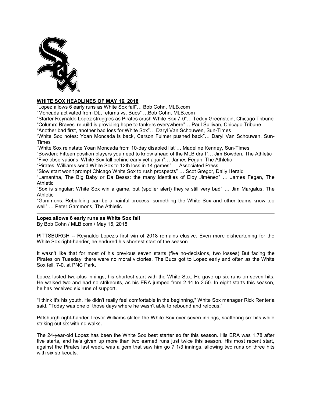 WHITE SOX HEADLINES of MAY 16, 2018 “Lopez Allows 6 Early Runs As White Sox Fall”… Bob Cohn, MLB.Com “Moncada Activated from DL, Returns Vs