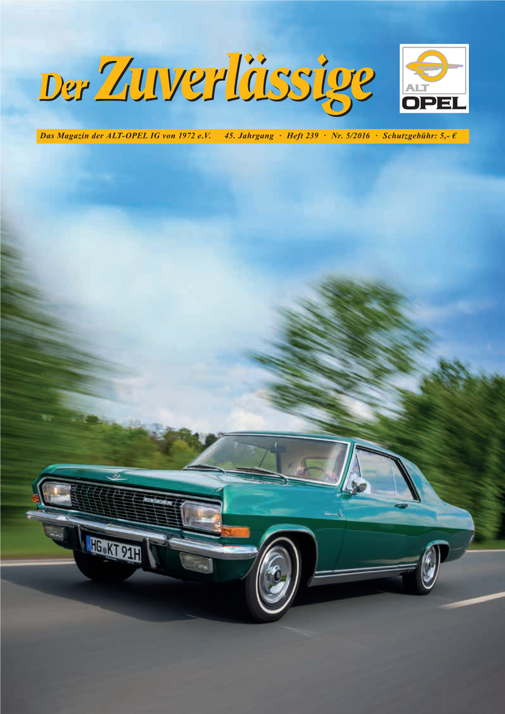 Das Magazin Der ALT-OPEL IG Von 1972 E.V. 45. Jahrgang · Heft 239 · Nr