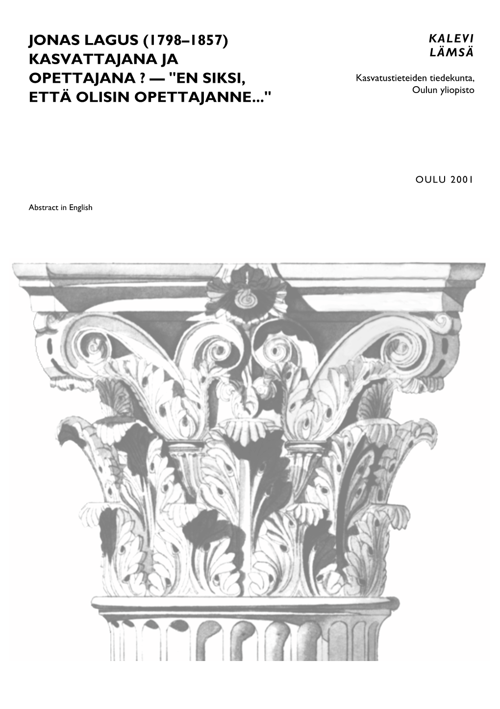 Jonas Lagus (1798–1857) Kasvattajana Ja Opettajana ? — 