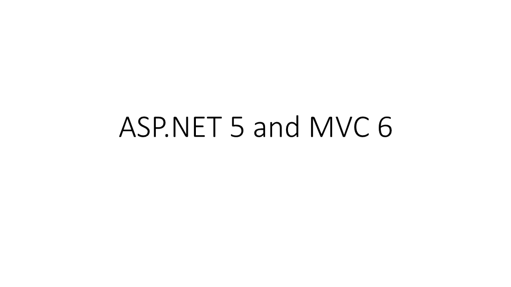 ASP.NET 5 and MVC 6 Outline