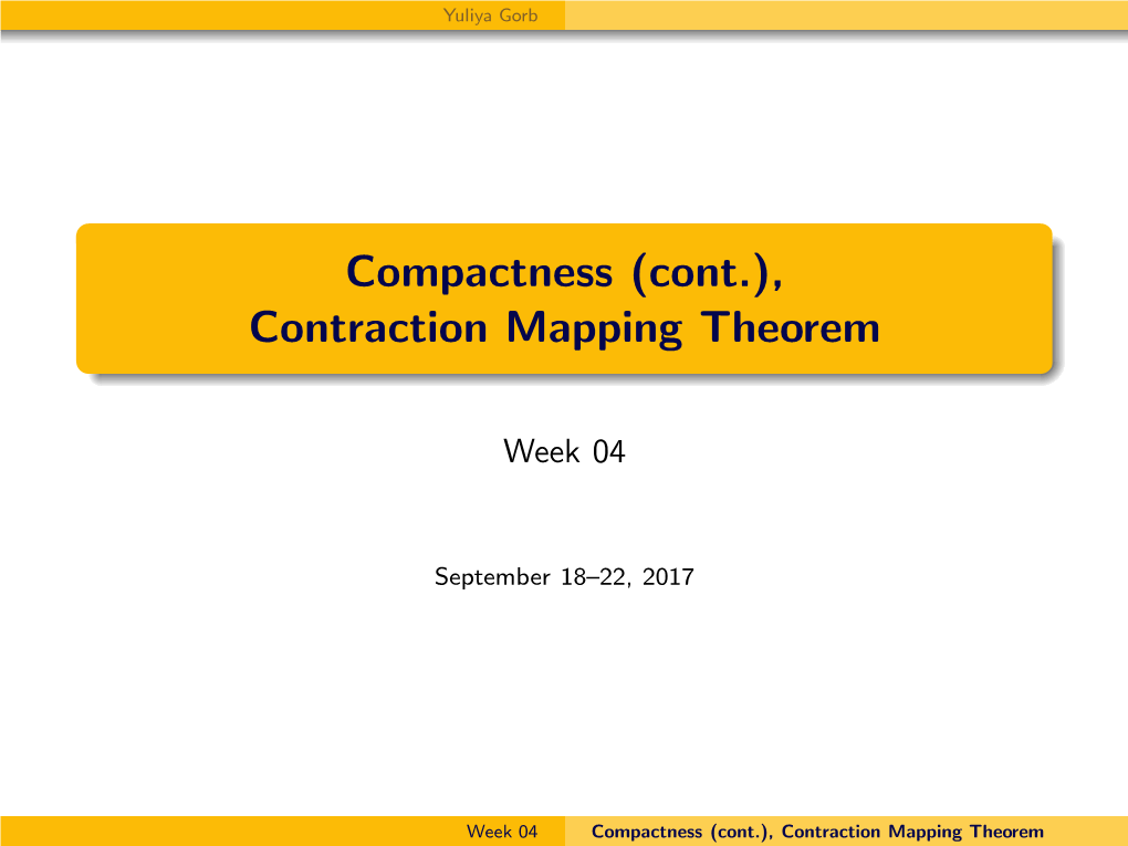 Compactness (Cont.), Contraction Mapping Theorem