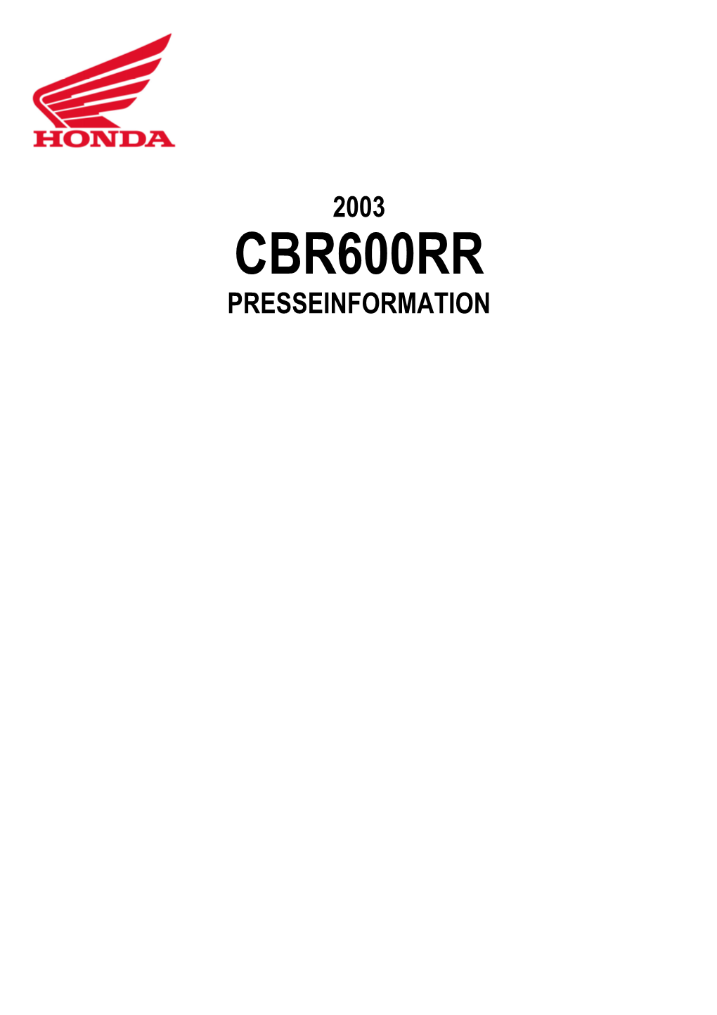 CBR600RR PRESSEINFORMATION Einleitung