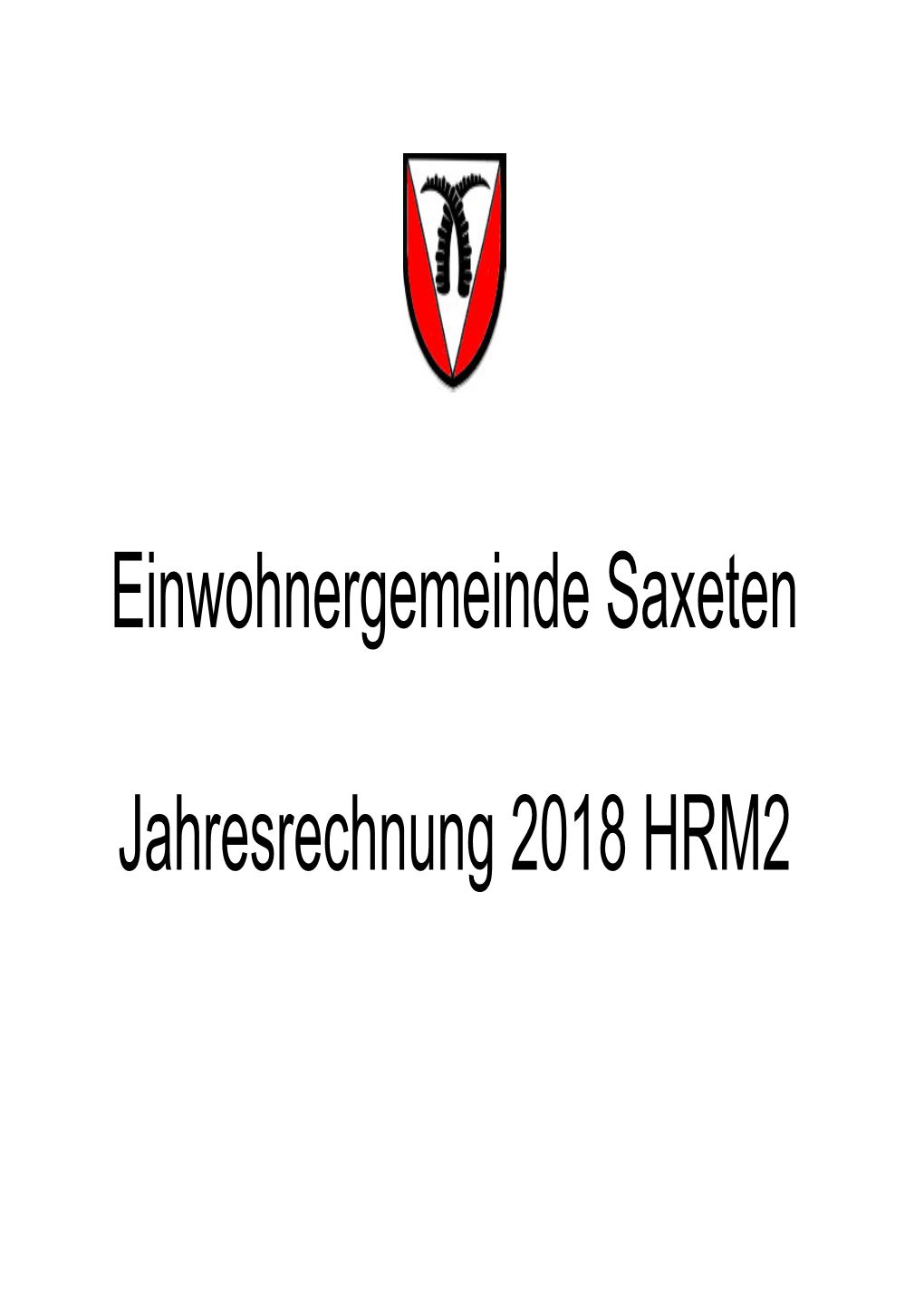 Einwohnergemeinde Saxeten Jahresrechnung 2018 HRM2