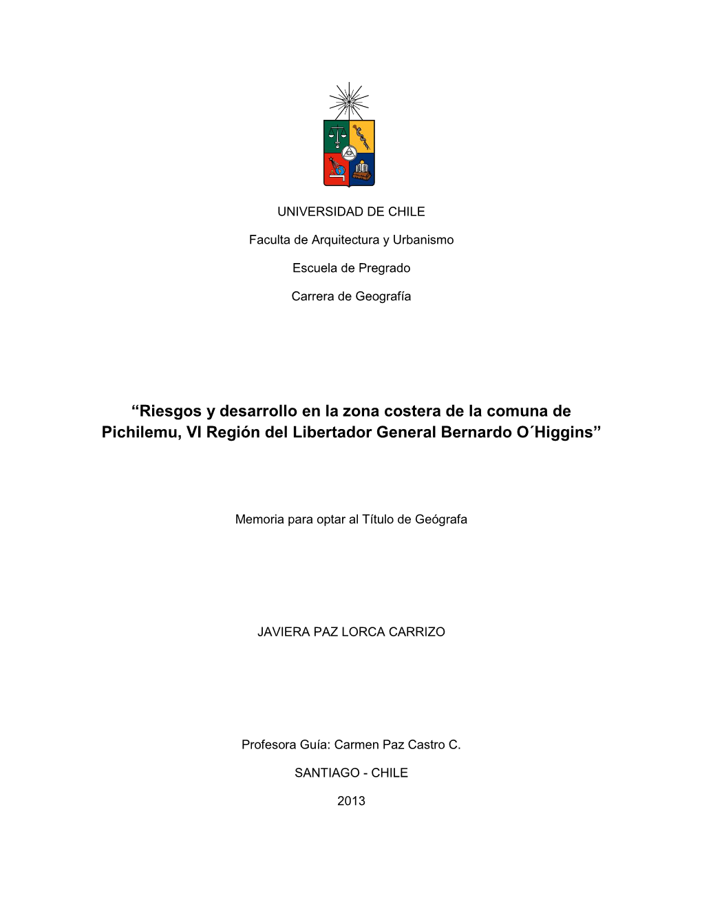 “Riesgos Y Desarrollo En La Zona Costera De La Comuna De Pichilemu, VI Región Del Libertador General Bernardo O´Higgins”