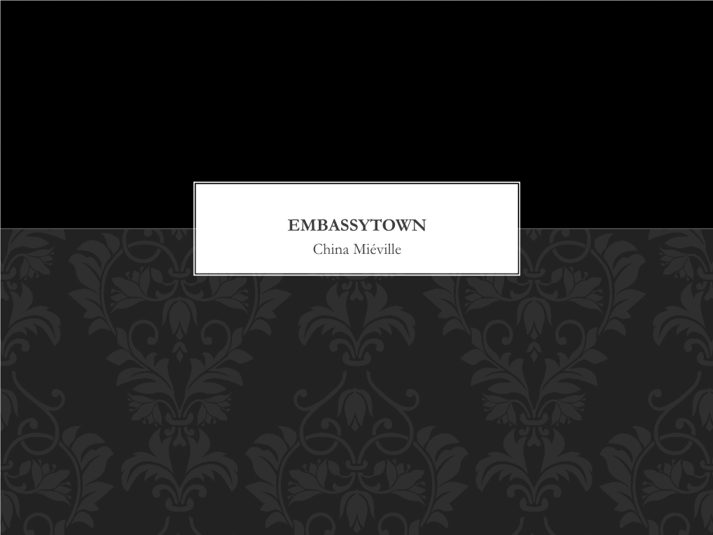 EMBASSYTOWN China Miéville NEW “WEIRD FICTION” BIBLIOGRAPHY