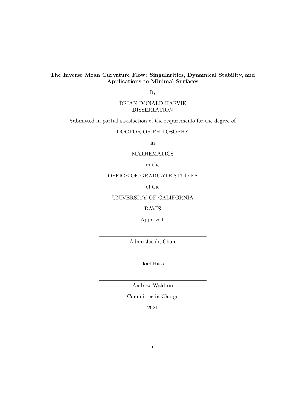 The Inverse Mean Curvature Flow: Singularities, Dynamical Stability, and Applications to Minimal Surfaces