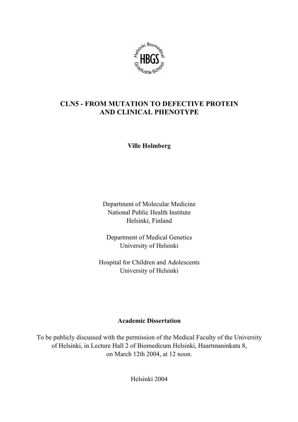 Cln5 - from Mutation to Defective Protein and Clinical Phenotype