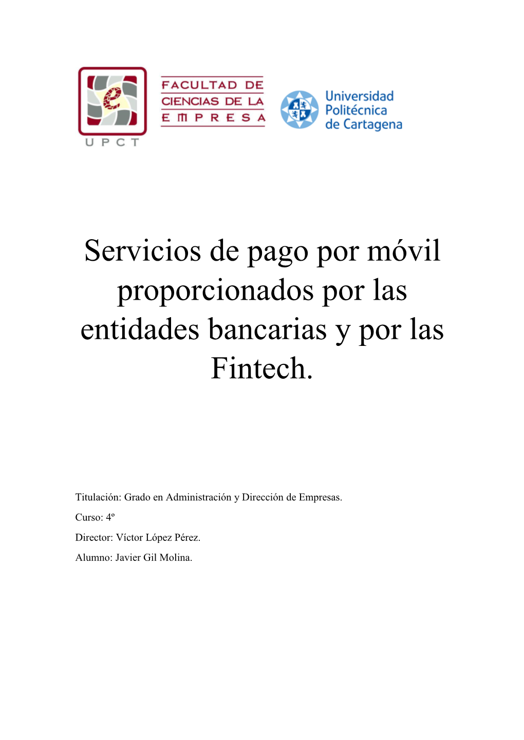 Servicios De Pago Por Móvil Proporcionados Por Las Entidades Bancarias Y Por Las Fintech