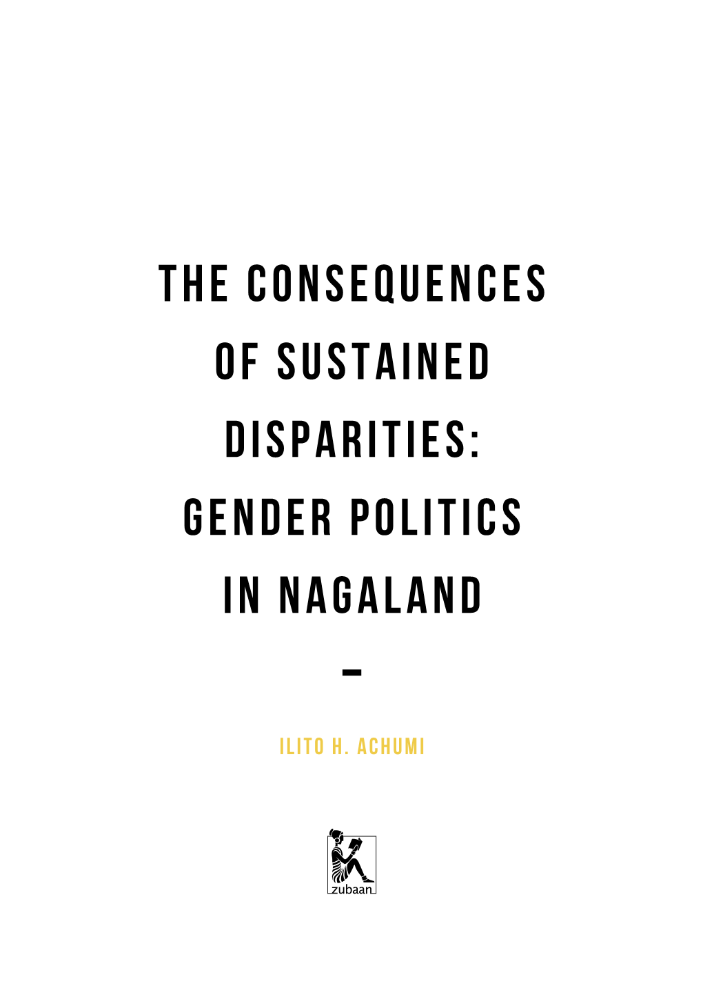 The Consequences of Sustained Disparities: Gender Politics in Nagaland