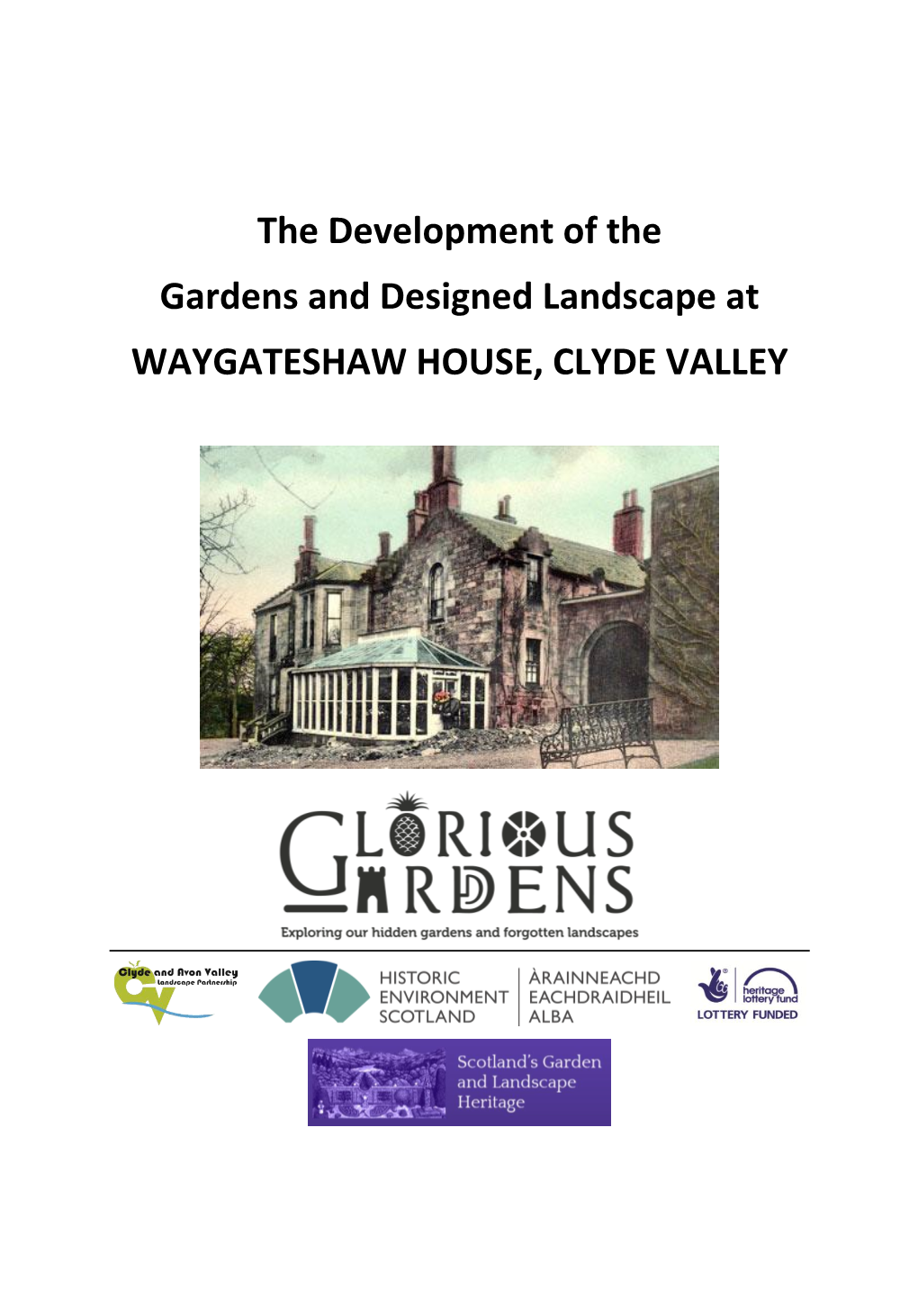 The Development of the Gardens and Designed Landscape at WAYGATESHAW HOUSE, CLYDE VALLEY