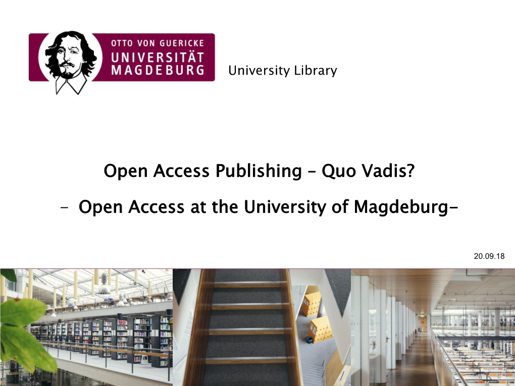 Open Access Publishing – Quo Vadis?