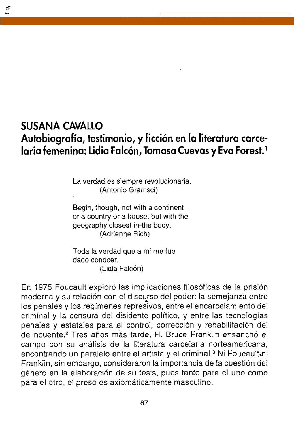 SUSANA CAVALLO Autobiografia, Testimonio, Y Ficción En La Literatura Carce- Laria Femenina: Lidia Faicon, Tomasa Cuevas Y Eva Forest.'