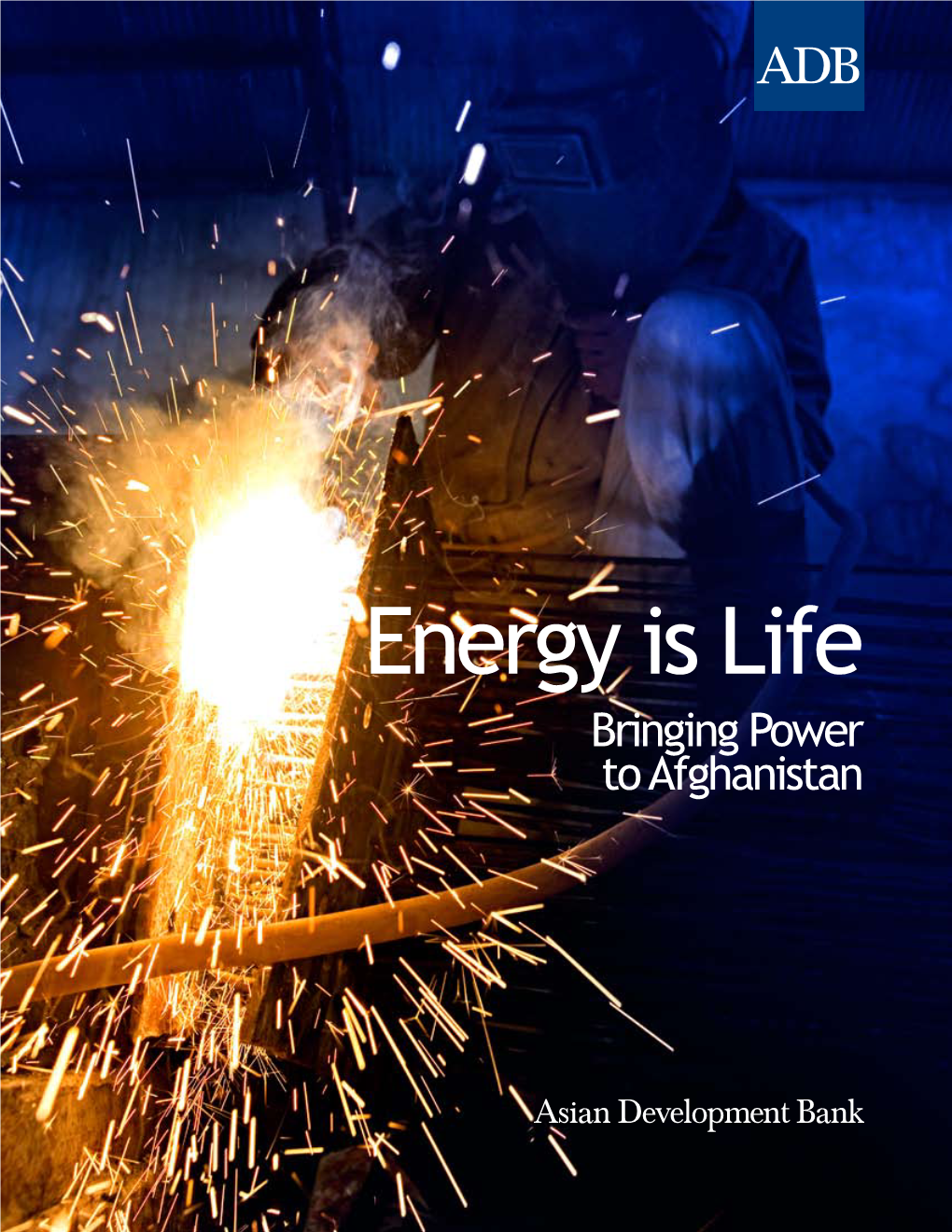 Energy Is Life: Bringing Power to Afghanistan