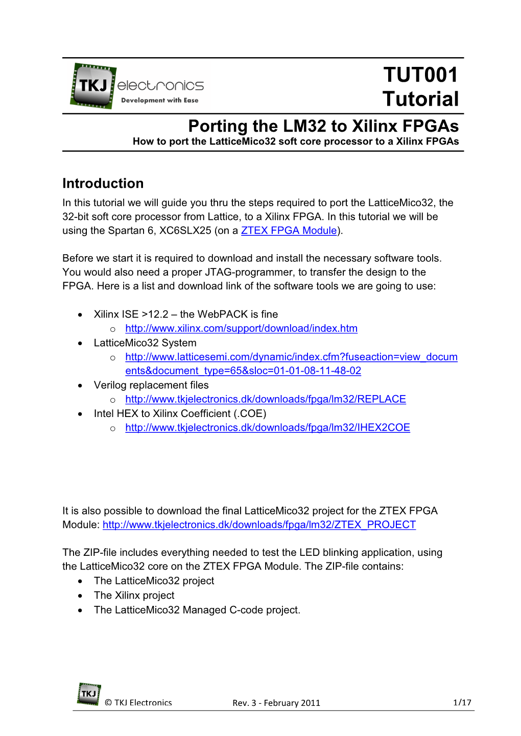 TUT001 Tutorial Porting the LM32 to Xilinx Fpgas How to Port the Latticemico32 Soft Core Processor to a Xilinx Fpgas