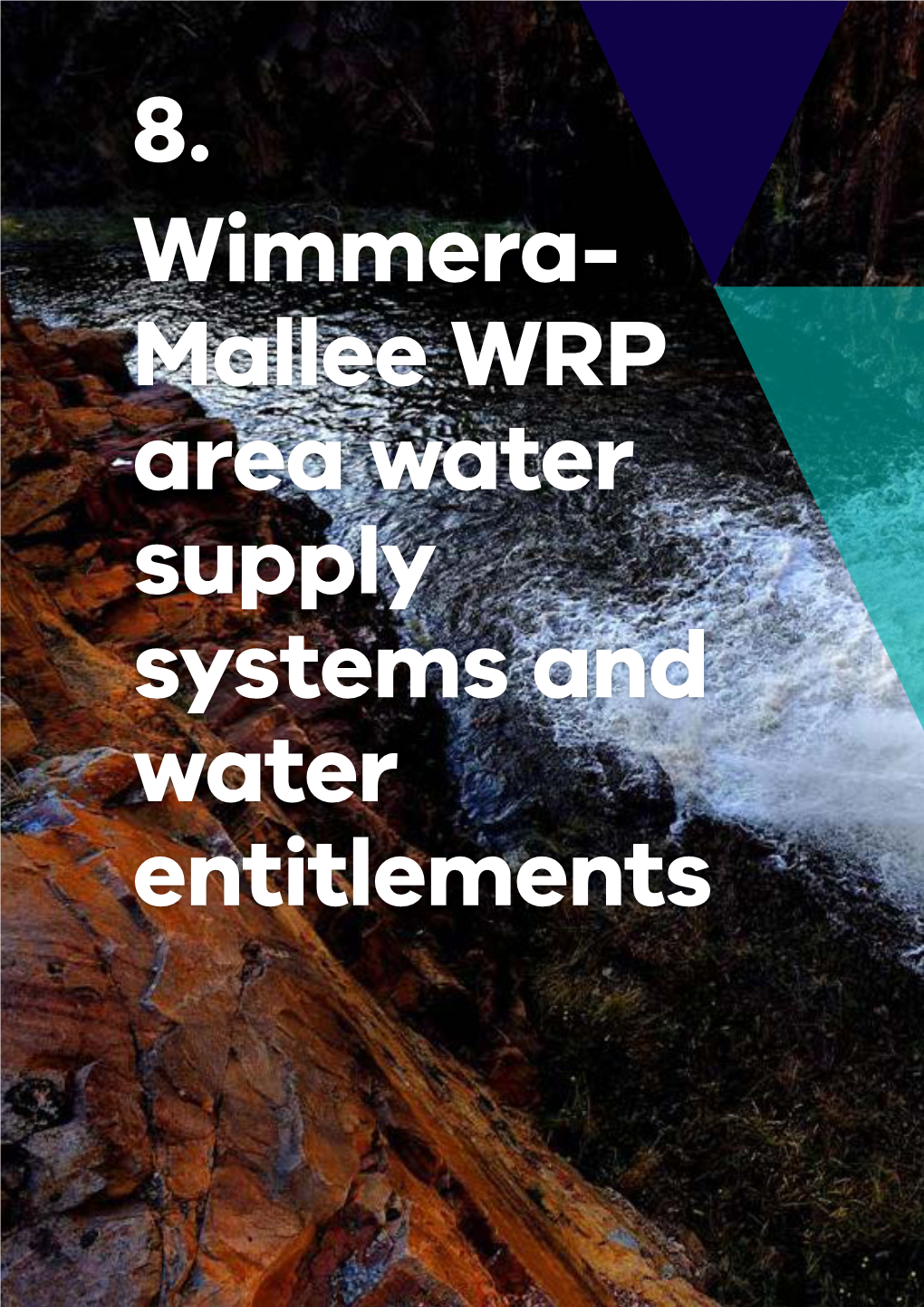 8. Wimmera-Mallee WRP Area Water Supply Systems