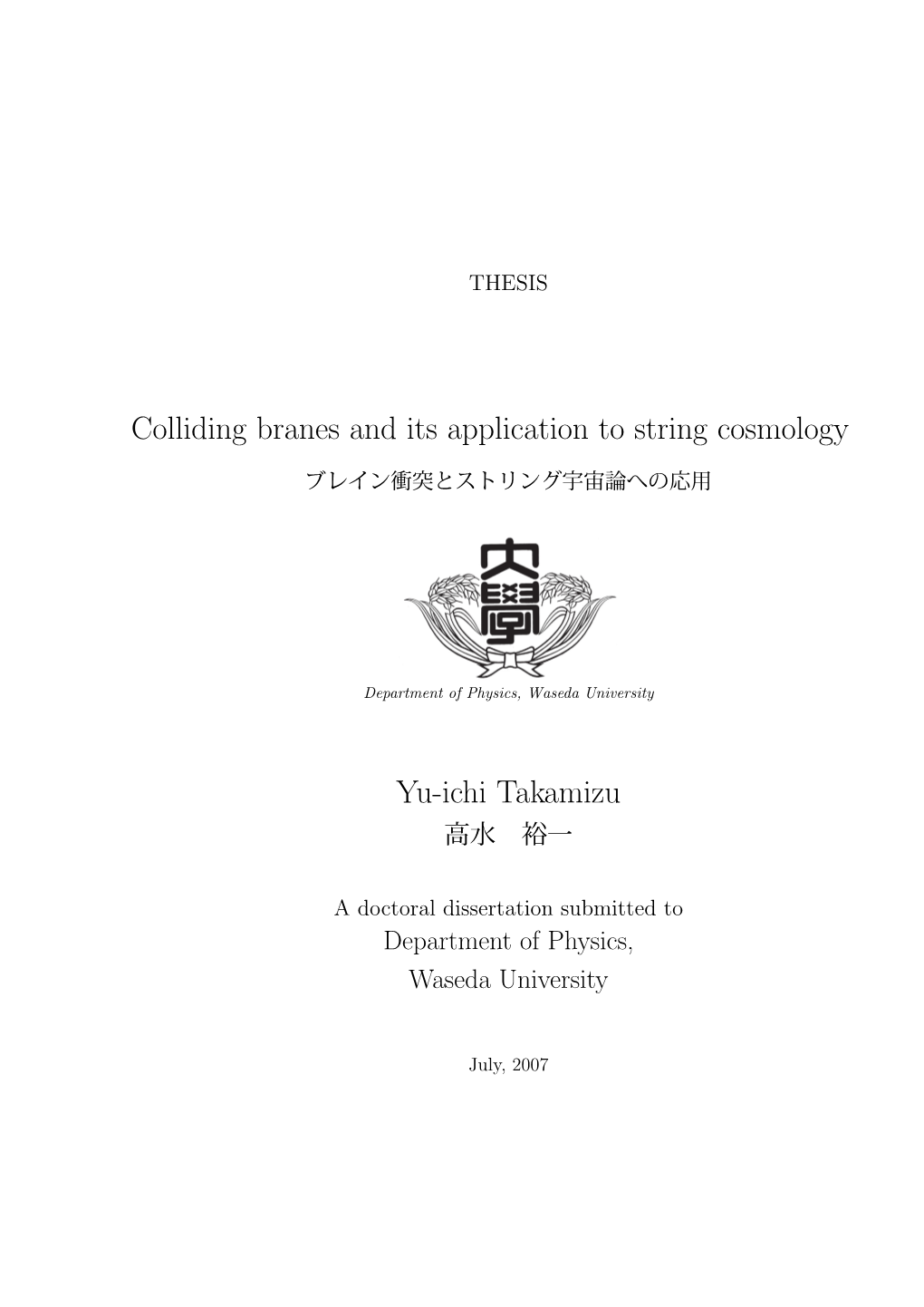 Colliding Branes and Its Application to String Cosmology Yu-Ichi Takamizu