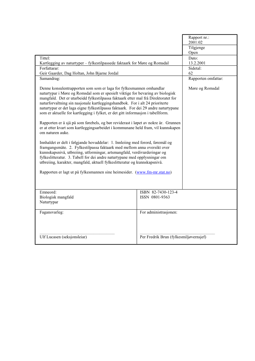 Rapport Nr.: 2001:02 Tilgjenge Open Tittel: Kartlegging Av Naturtyper – Fylkestilpassede Faktaark for Møre Og Romsdal Dato: 1